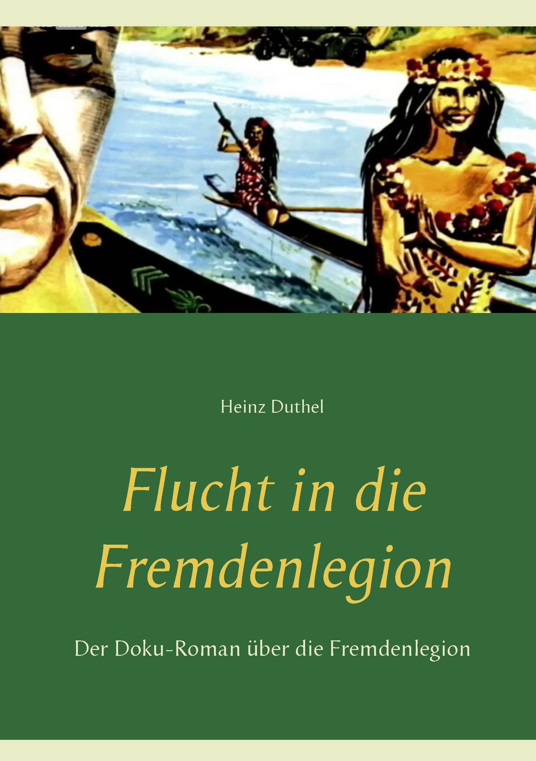 Flucht in die Fremdenlegion: Der Doku-Roman über die Fremdenlegion Law