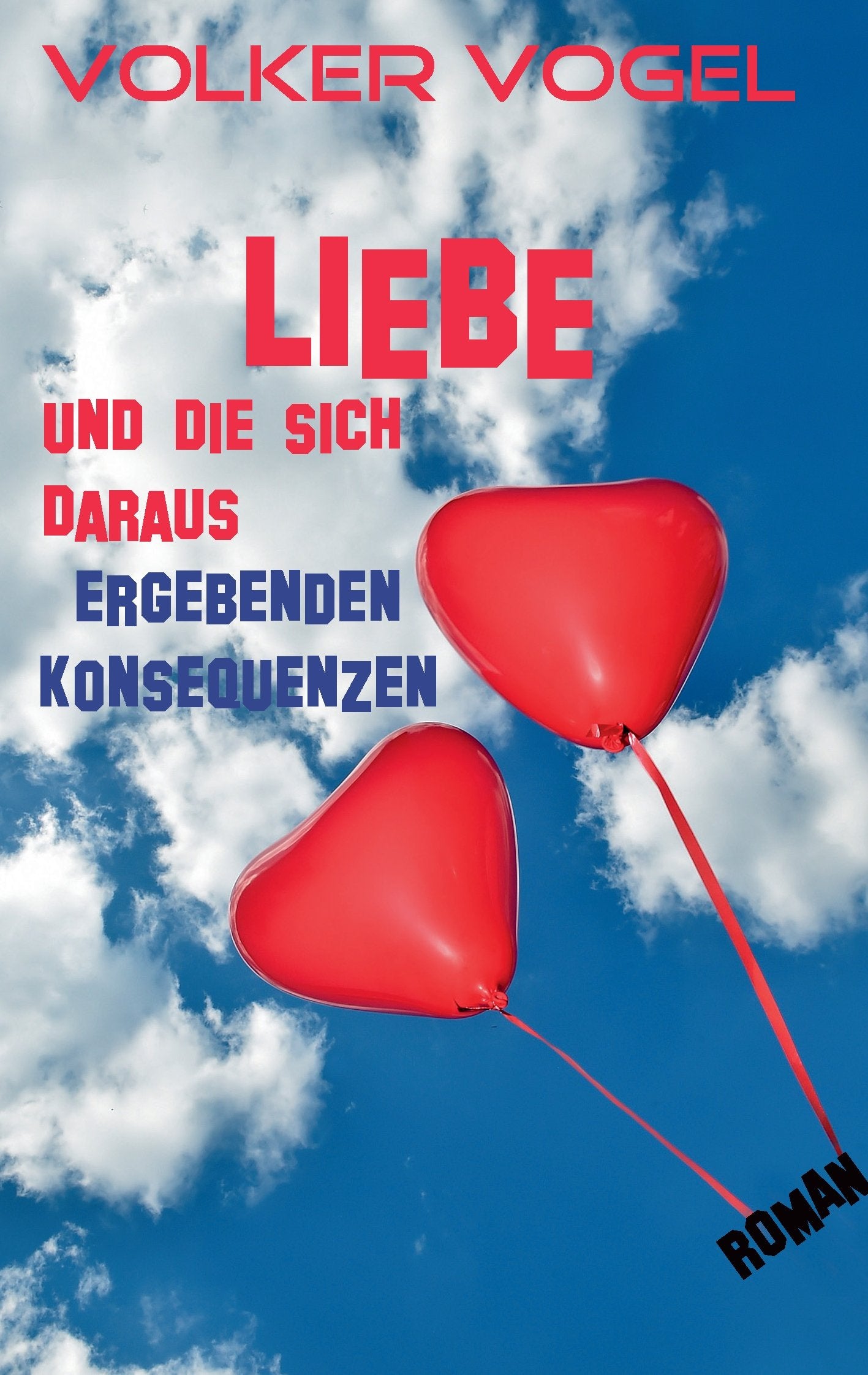 Liebe und die sich daraus ergebenden Konsequenzen Contemporary literature
