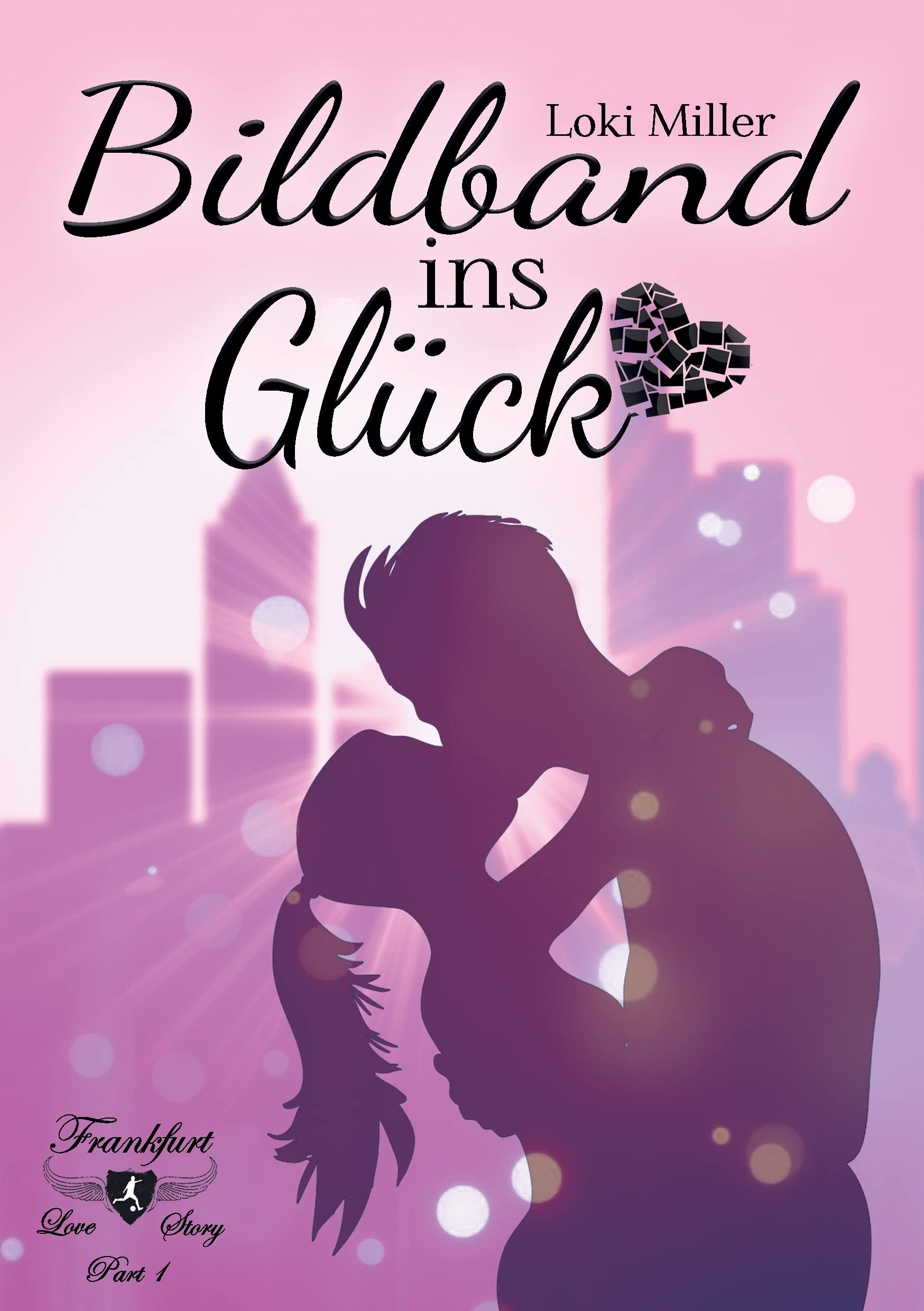 Bildband ins Glück (Frankfurt Love Stories) Contemporary literature