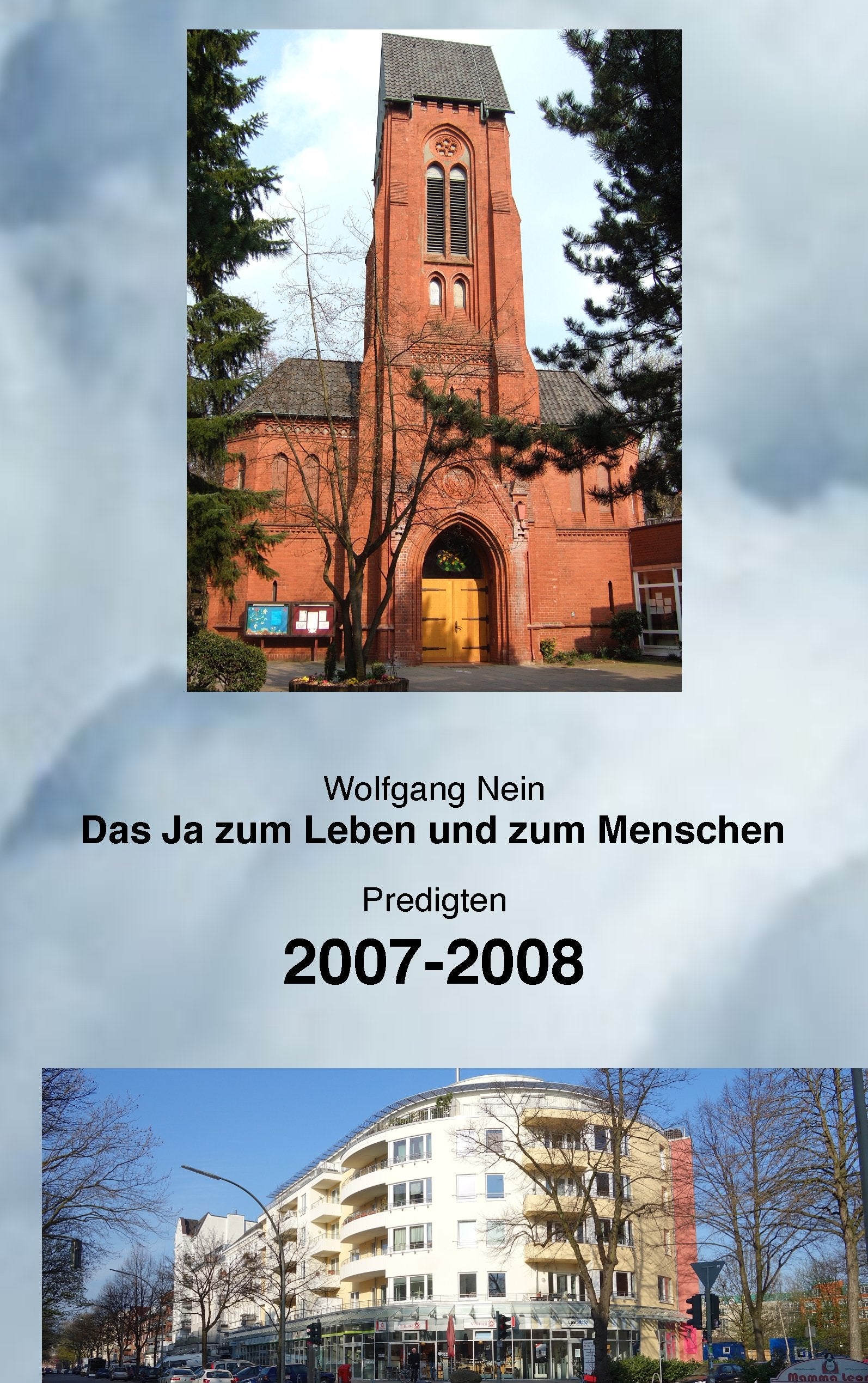 Das Ja zum Leben und zum Menschen, Band 2: Predigten 2007-2008 Religion & Esotericism