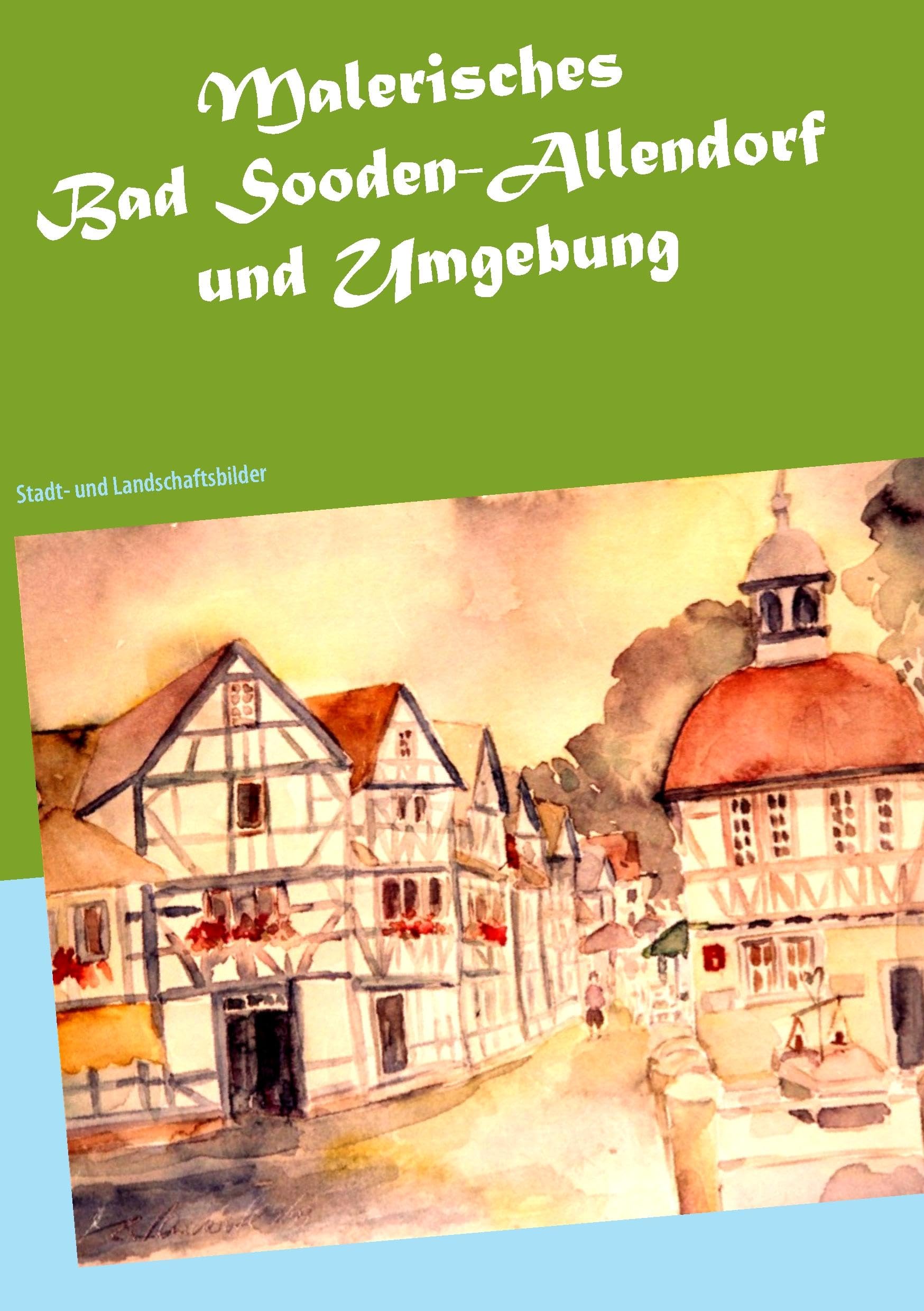 Malerisches Bad Sooden-Allendorf und Umgebung: Stadt- und Landschaftsbilder Film, Art & Culture
