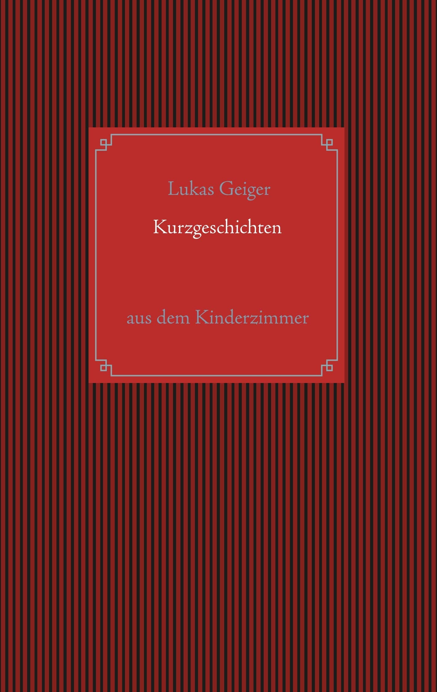 Kurzgeschichten aus dem Kinderzimmer Essays & Short Stories