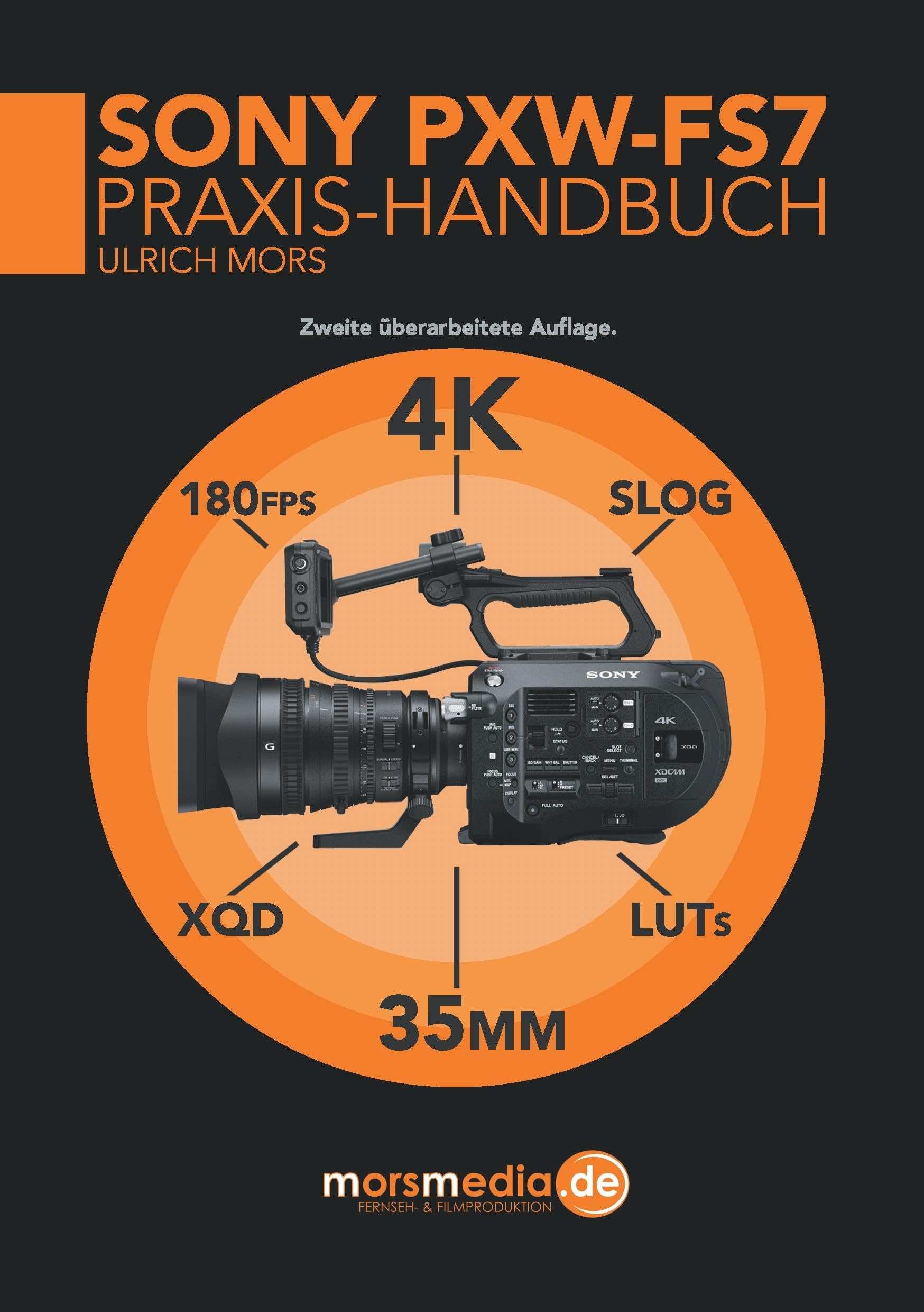 Product Image: Das Sony PXW-FS7 Praxishandbuch