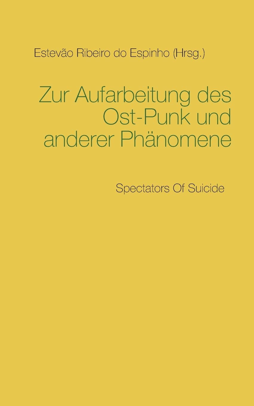 Zur Aufarbeitung des Ost-Punk und anderer Phänomene Arts & Music