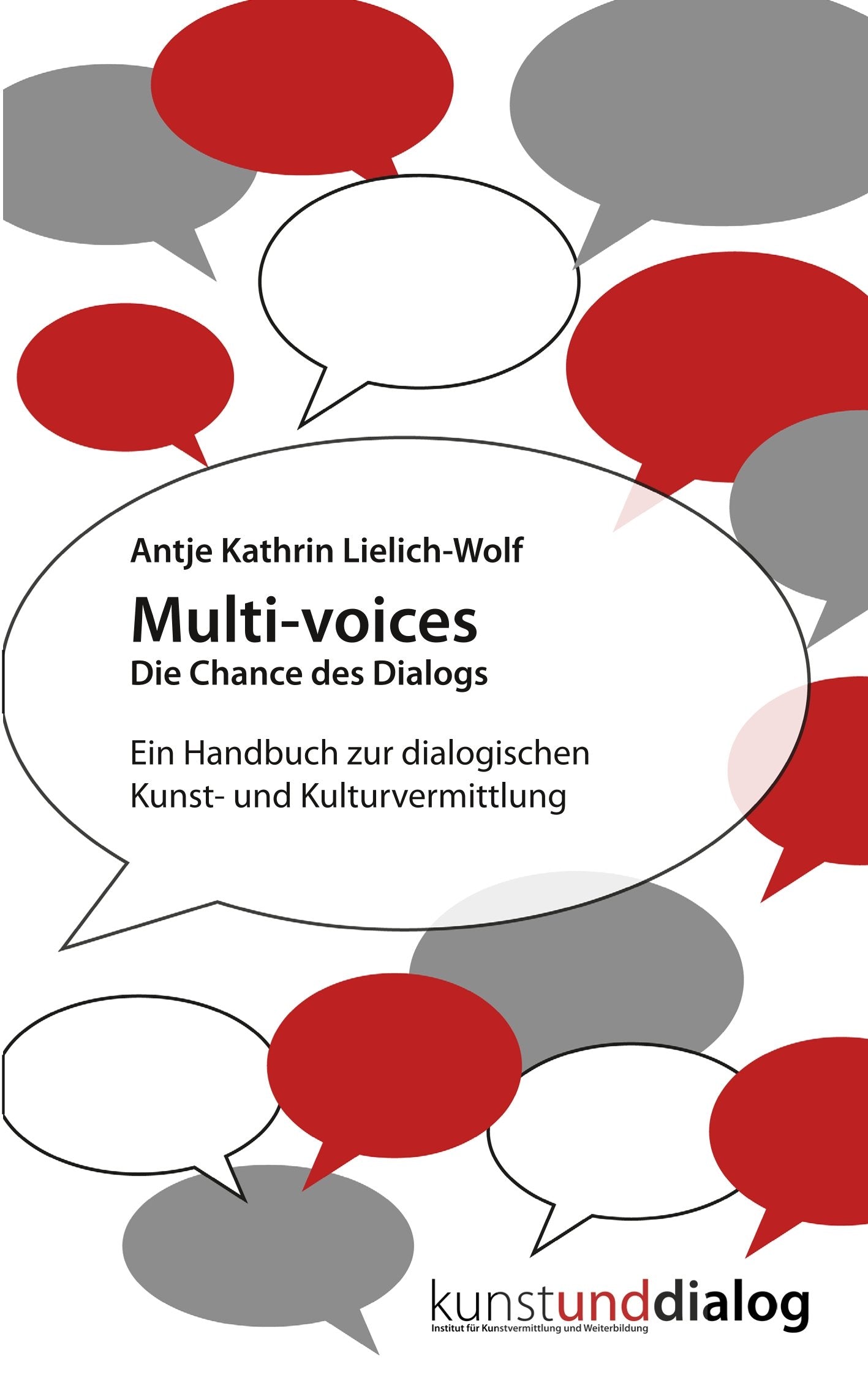 Multi-voices Die Chance des Dialogs: Ein Handbuch zur dialogischen Kunst- und Kulturvermittlung Film, Art & Culture