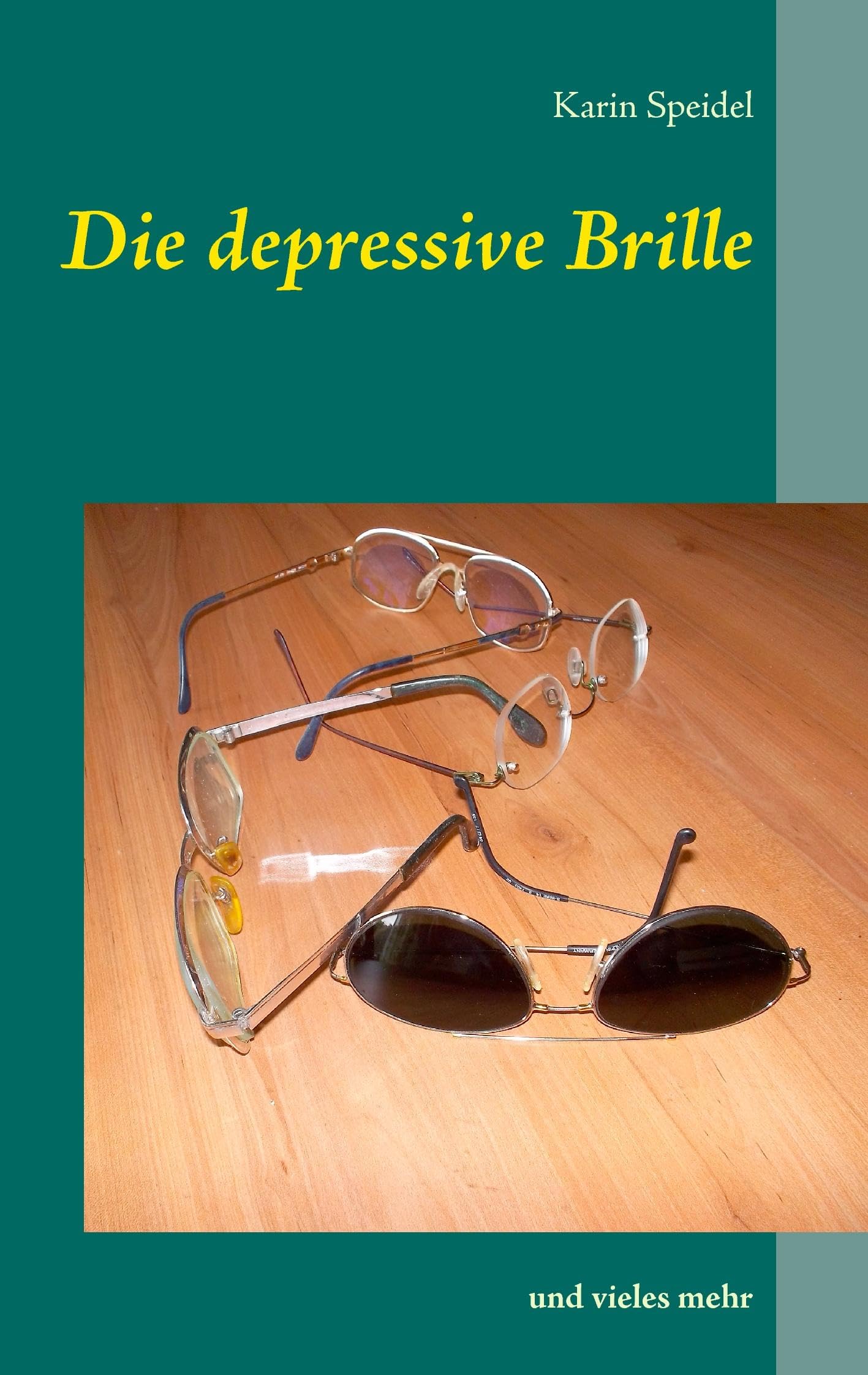 Die depressive Brille: und vieles mehr Contemporary literature