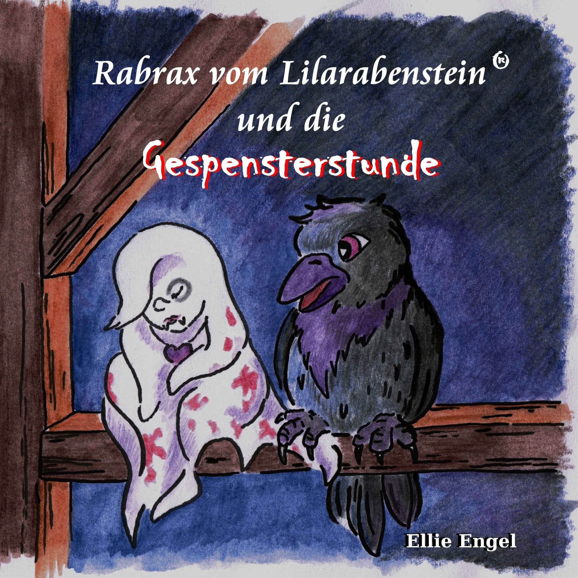 Rabrax vom Lilarabenstein und die Gespensterstunde Fairy Tales & Legends