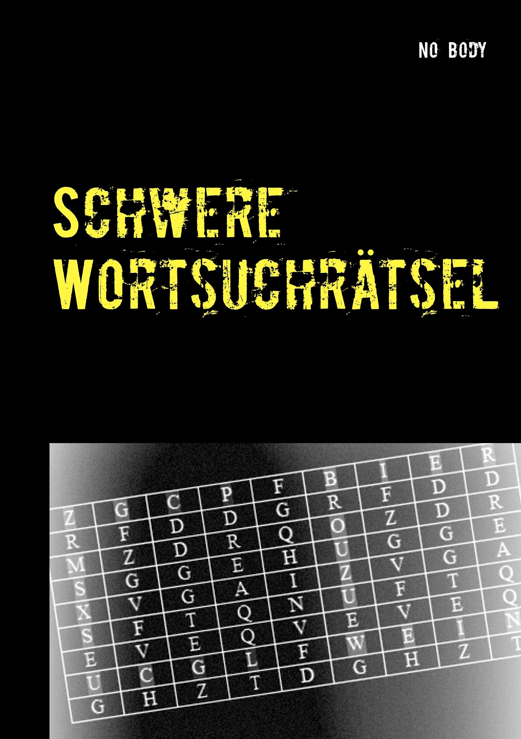 Schwere Wortsuchrätsel: Rätsel für "Versetzt- und Querdenker" Leisure & Fun