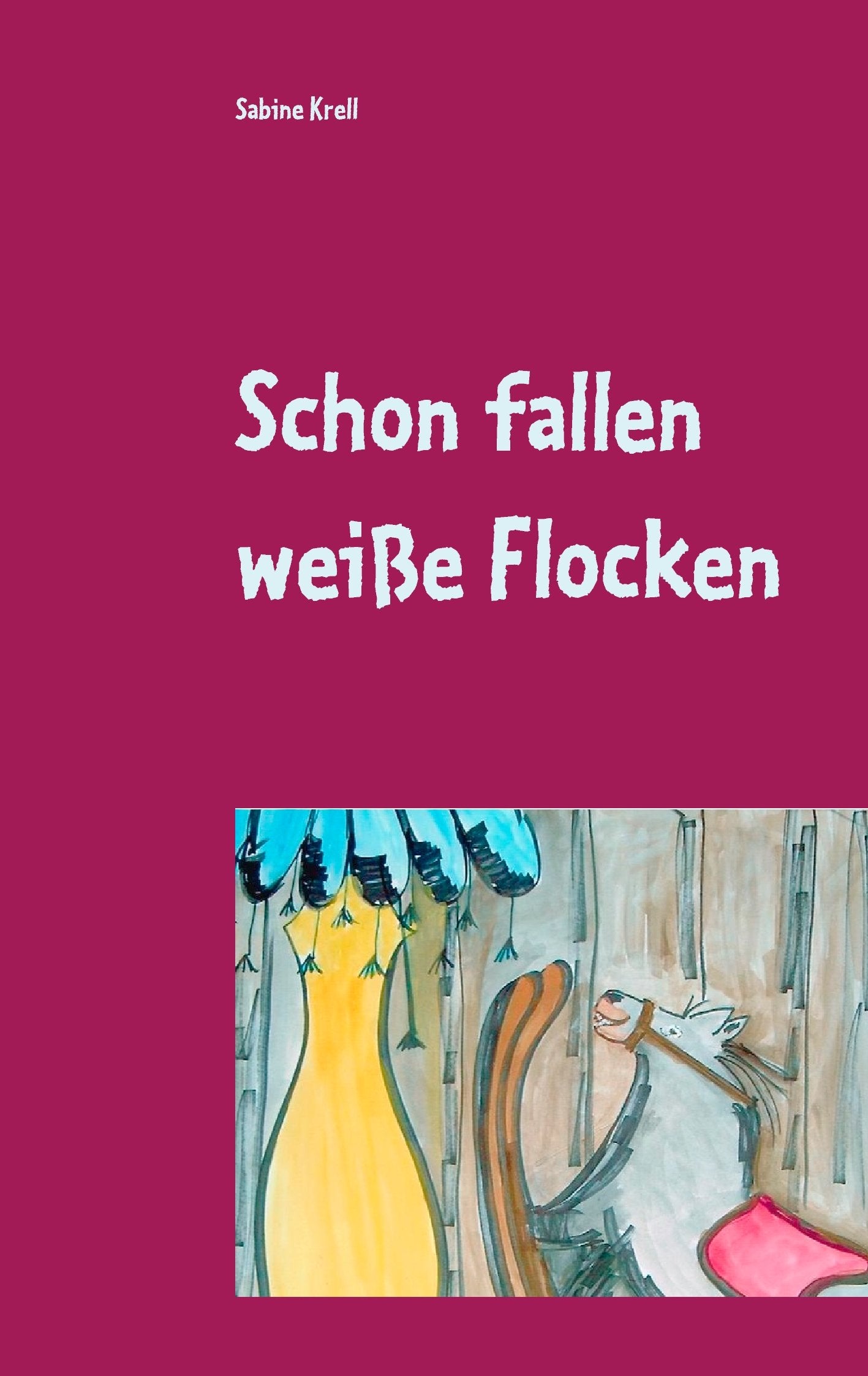 Schon fallen weiße Flocken: Weihnachtsgeschichten für große und kleine Leute Fairy Tales & Legends