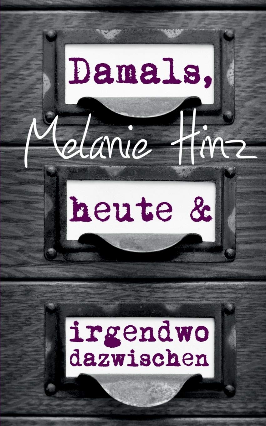 Damals, heute & irgendwo dazwischen Contemporary literature
