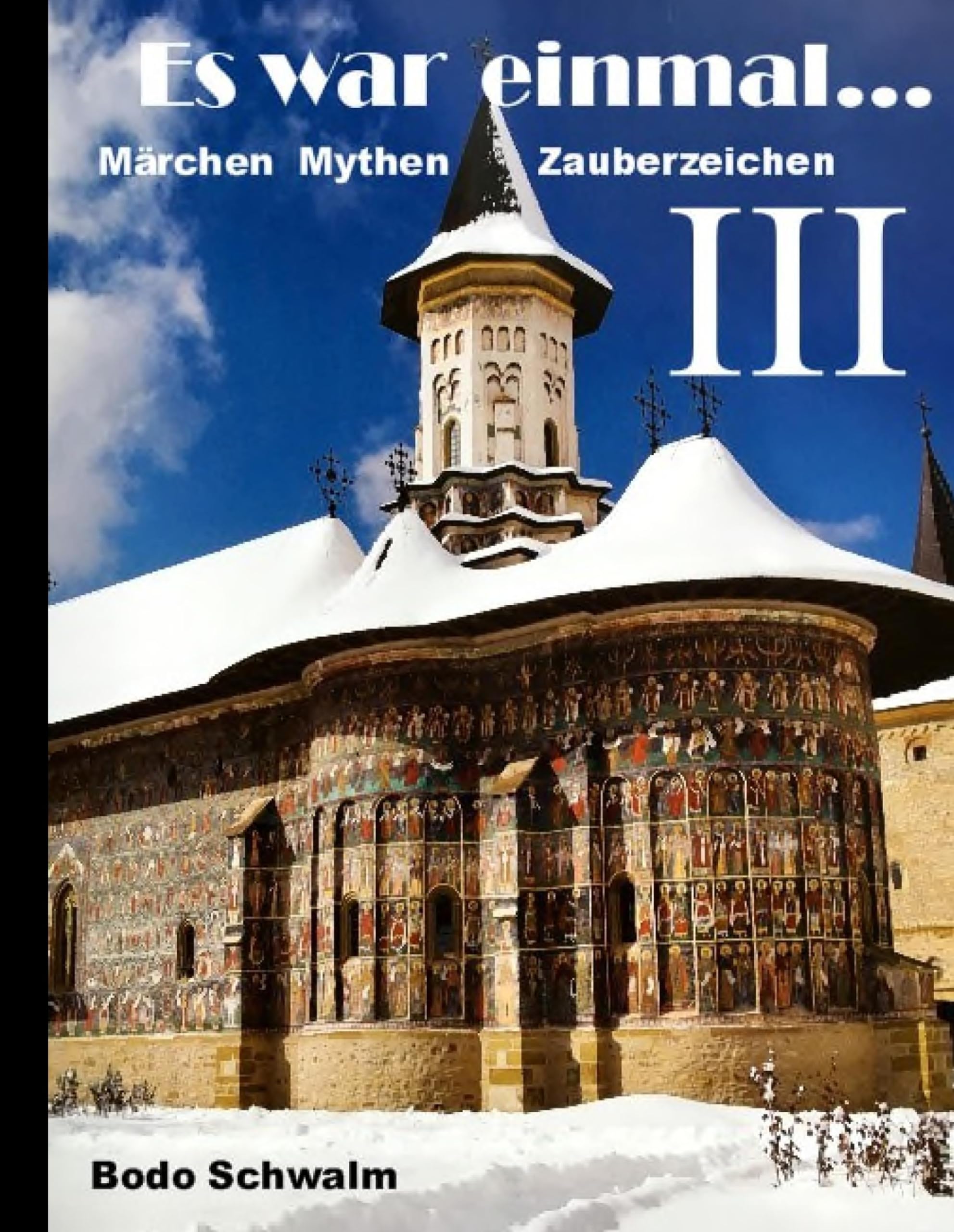 Es war einmal ... Band III: Märchen - Mythen - Zauberzeichen Fairy Tales & Legends