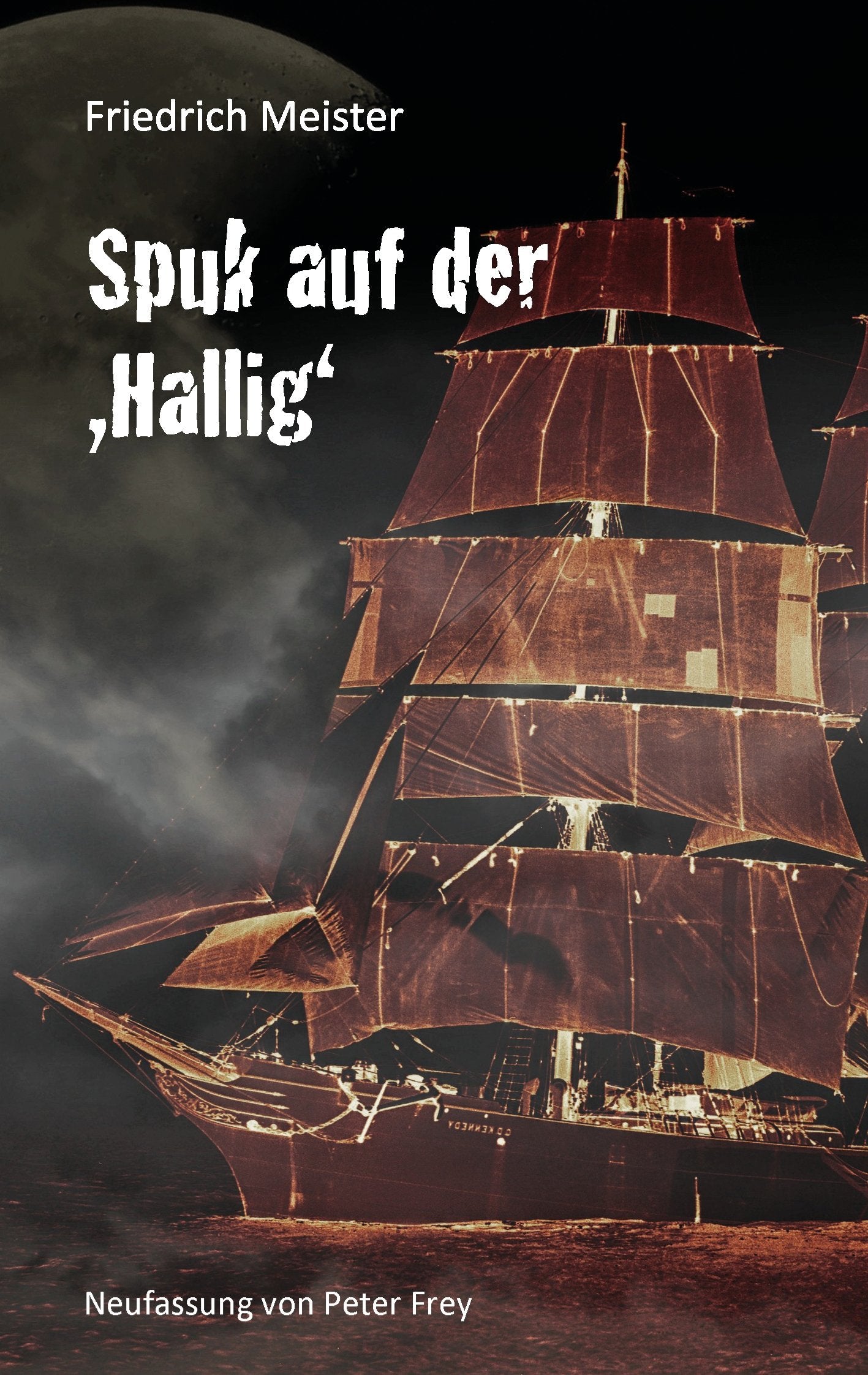 Spuk auf der Hallig: Eine Seegeschichte von Friedrich Meister (Historische Romane) Classics