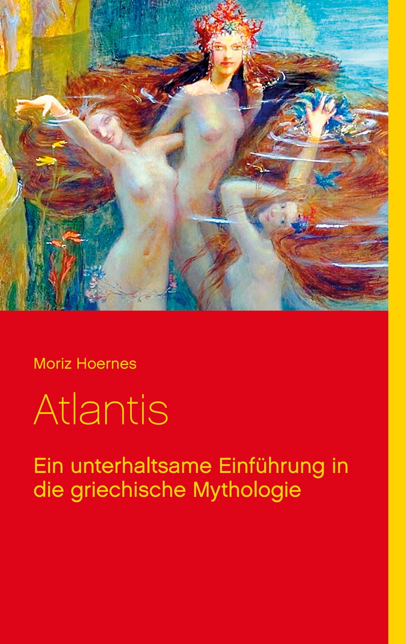 Atlantis: Ein unterhaltsame Einführung in die griechische Mythologie (Fantastische Welt) Fairy Tales & Legends