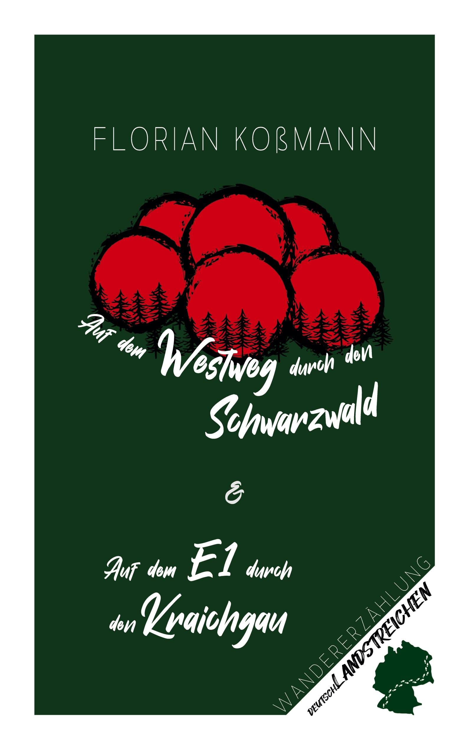 Auf dem Westweg durch den Schwarzwald: deutschLANDSTREICHEN Essays & Short Stories
