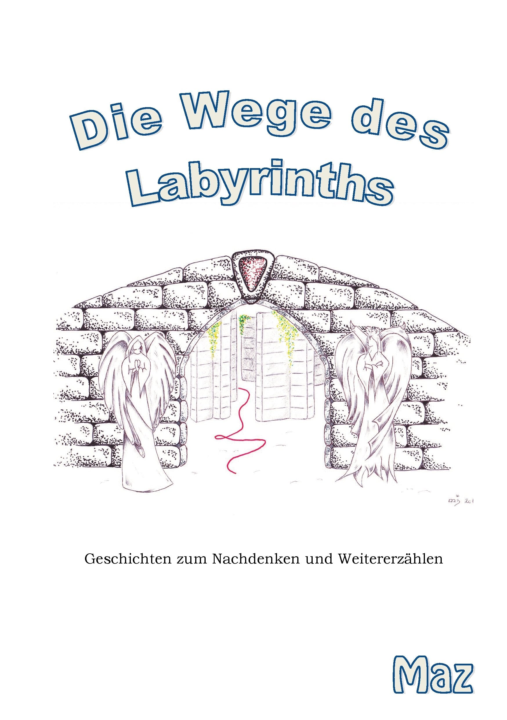 Die Wege des Labyrinths: Geschichten zum Nachdenken und Weitererzählen Essays & Short Stories