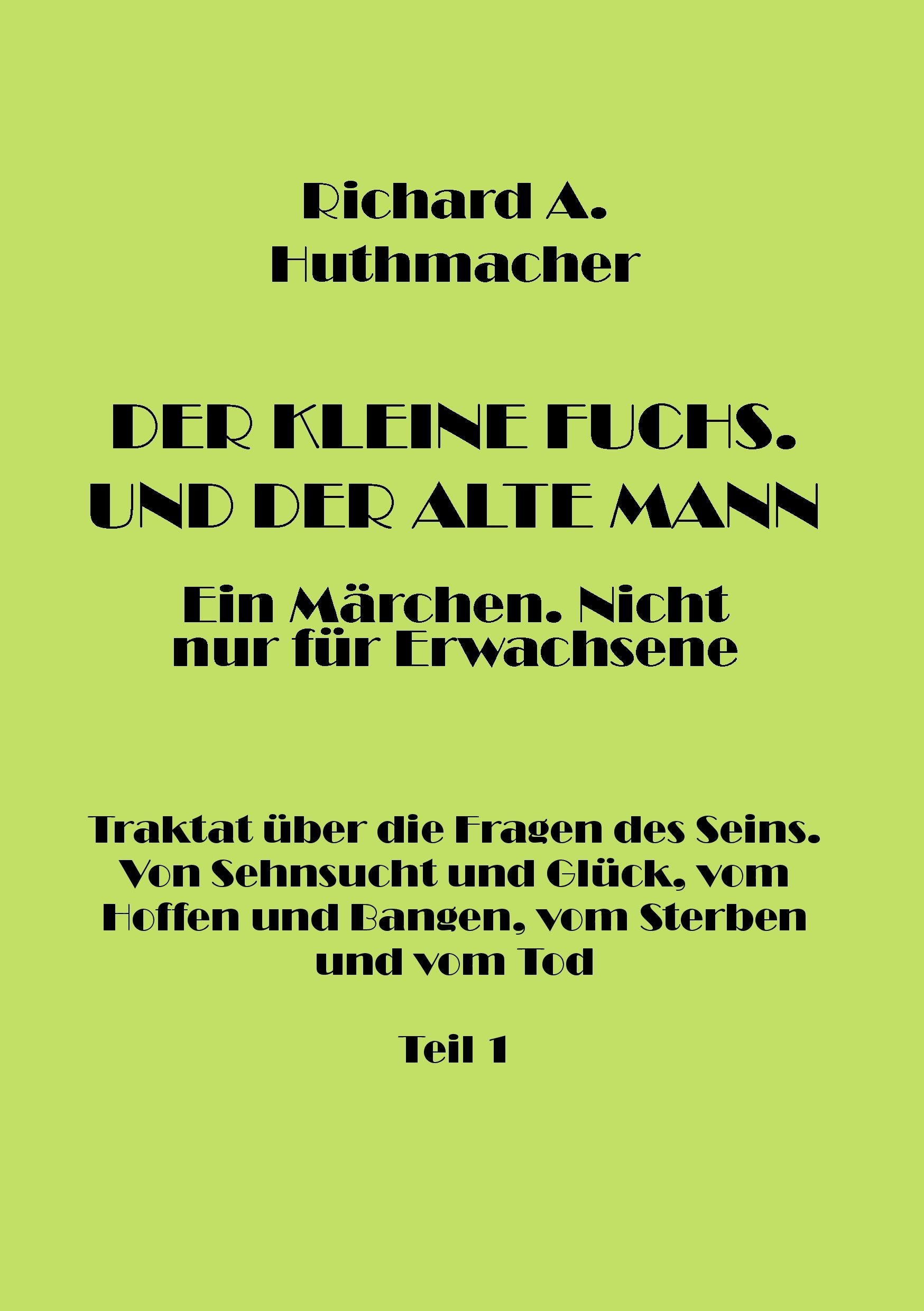 Der Kleine Fuchs. Und der Alte Mann, Teil 1 Essays & Short Stories