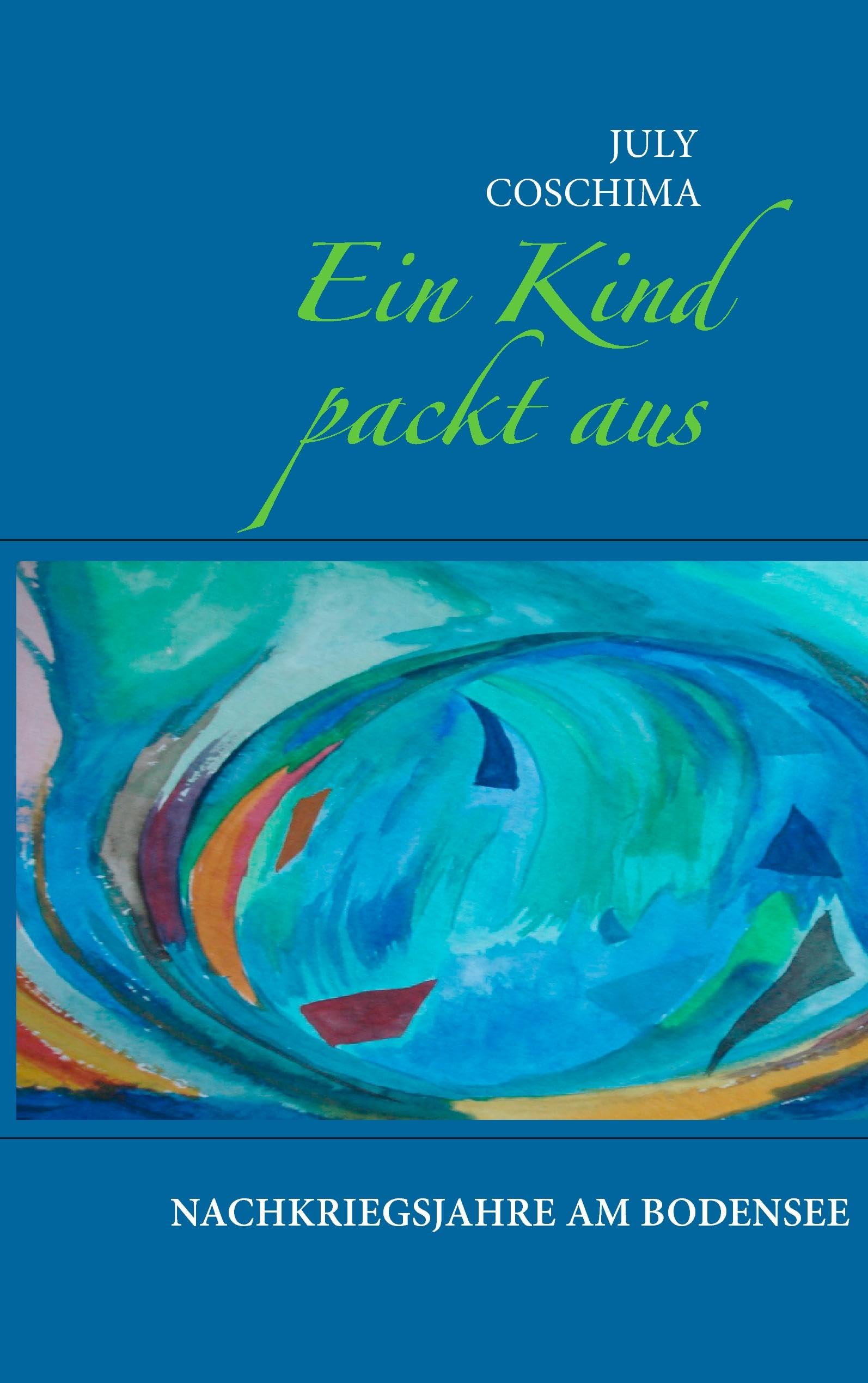 Ein Kind packt aus: Nachkriegsjahre am Bodensee Social Sciences