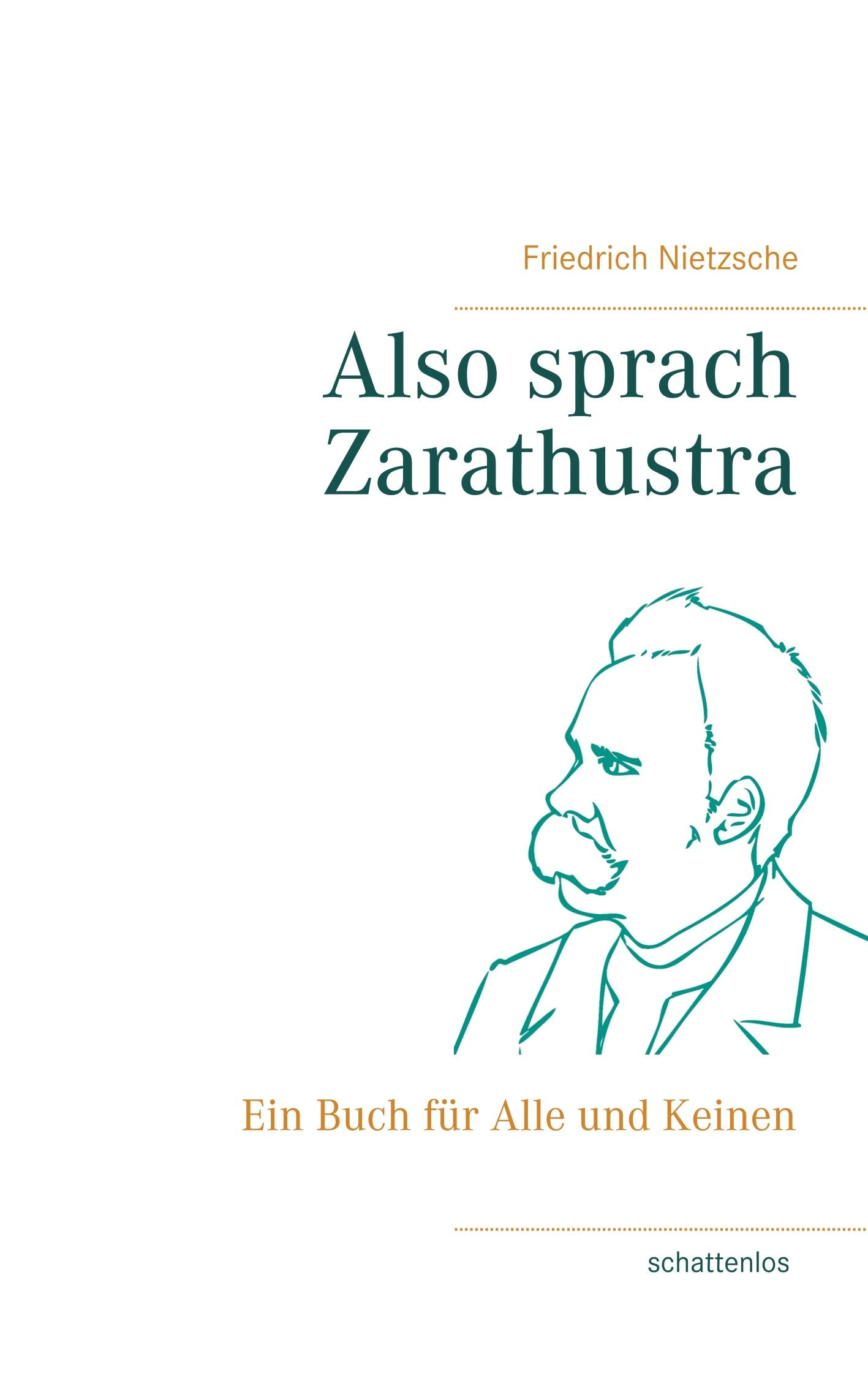 Also sprach Zarathustra: Ein Buch für Alle und Keinen Philosophy