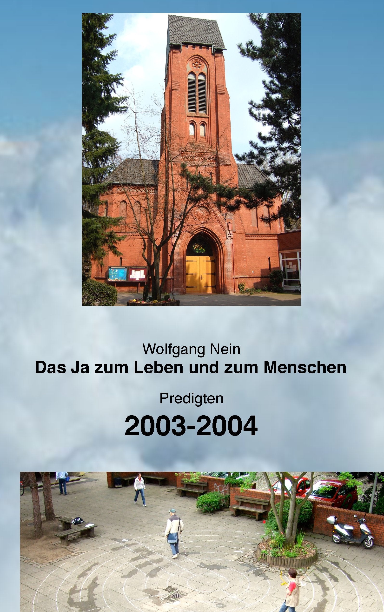 Das Ja zum Leben und zum Menschen, Band 4: Predigten 2003-2004 Religion & Esotericism