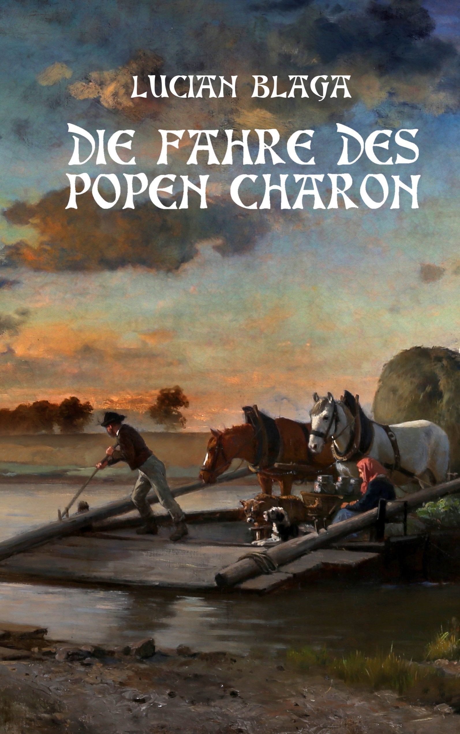 Die Fähre des Popen Charon: Übersetzung von „Luntrea lui Caron“ Contemporary literature