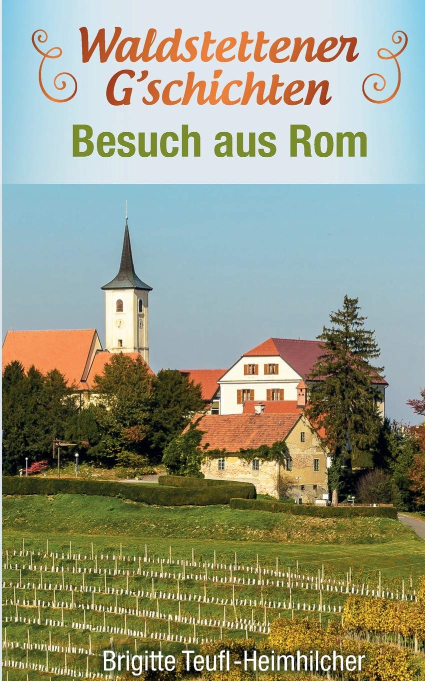 Waldstettener G`schichten: Besuch aus Rom book