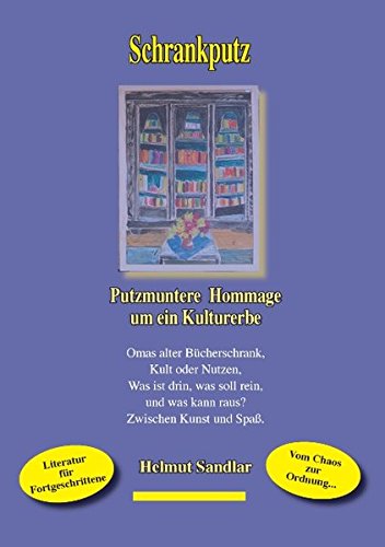 Schrankputz: Putzmuntere Hommage um ein Kulturerbe book