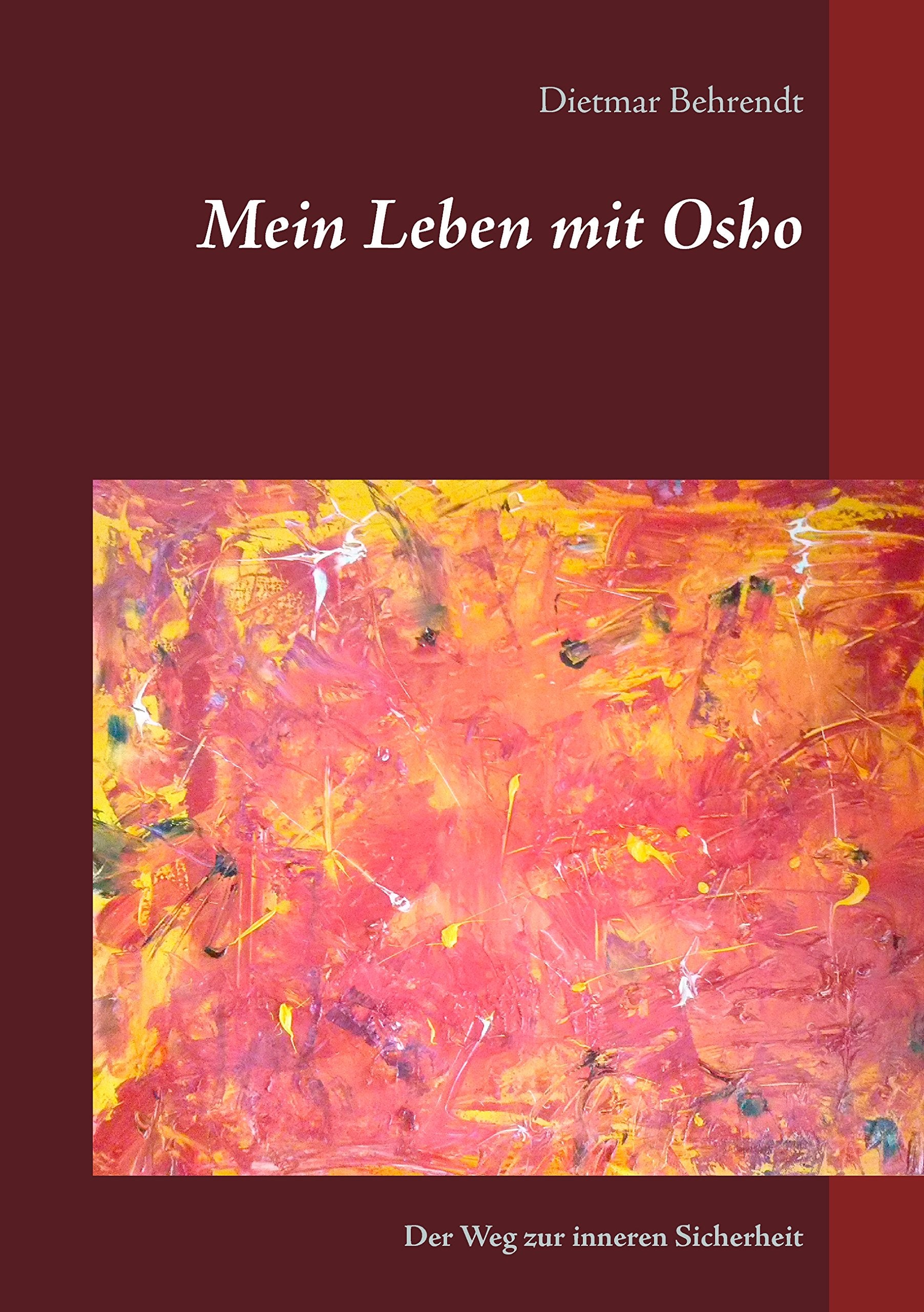 Mein Leben mit Osho (Der Weg zur inneren Sicherheit) Politics & Society