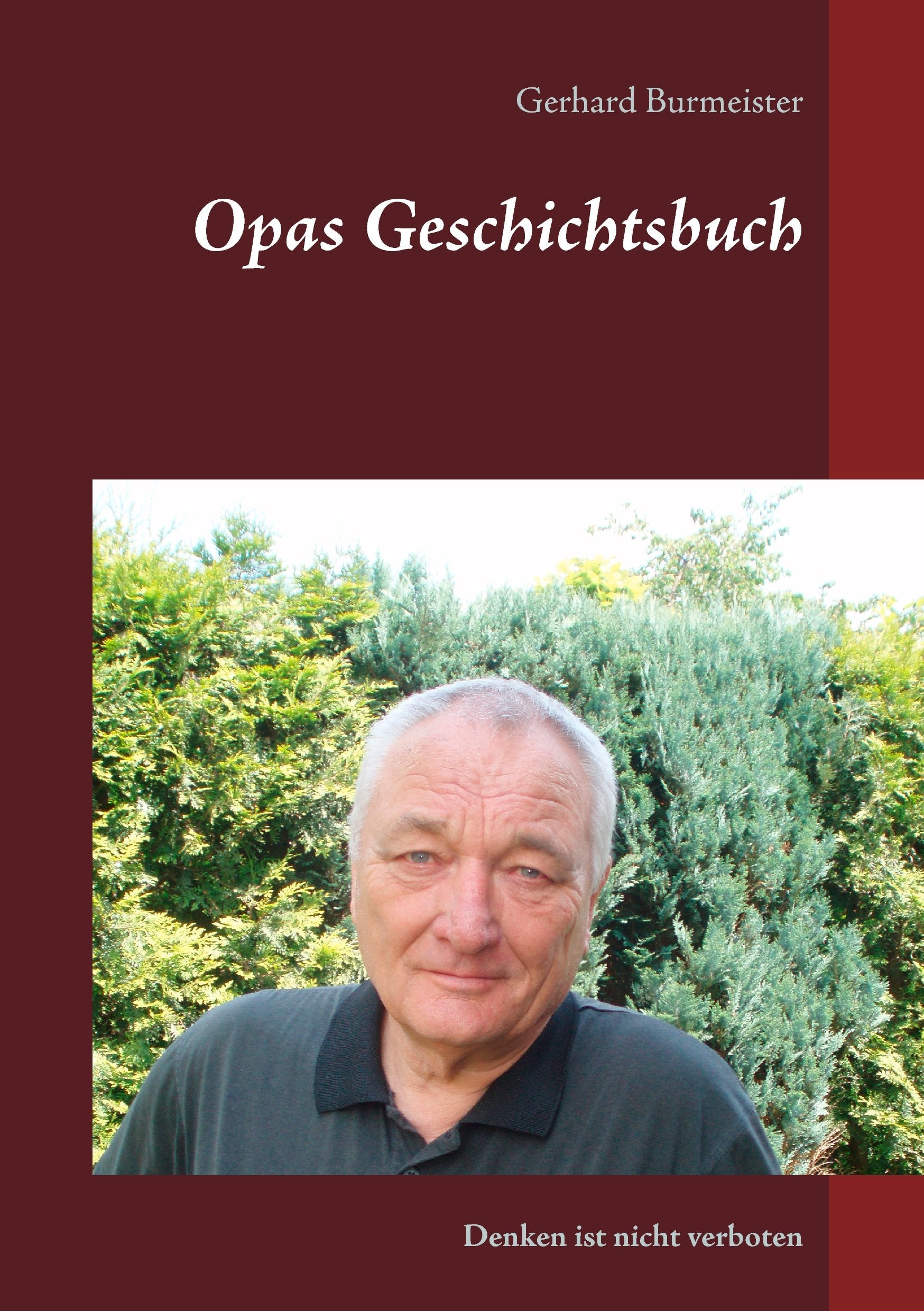 Opas Geschichtsbuch: Denken ist nicht verboten Books
