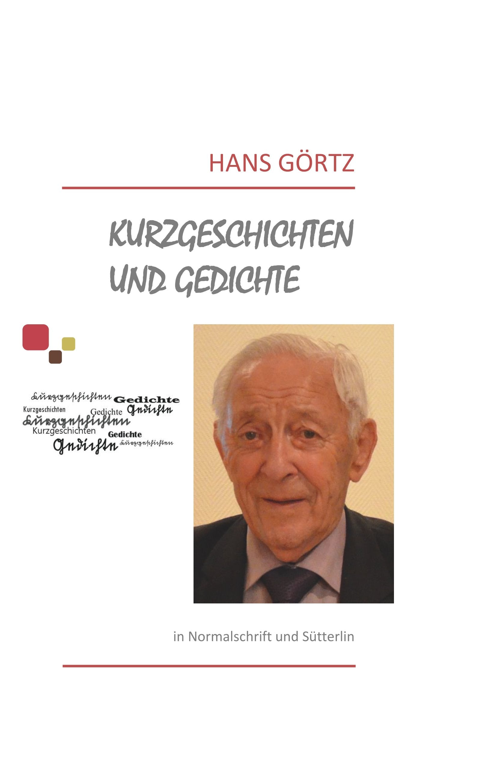 Kurzgeschichten und Gedichte: in Normalschrift und Sütterlin Essays & Short Stories