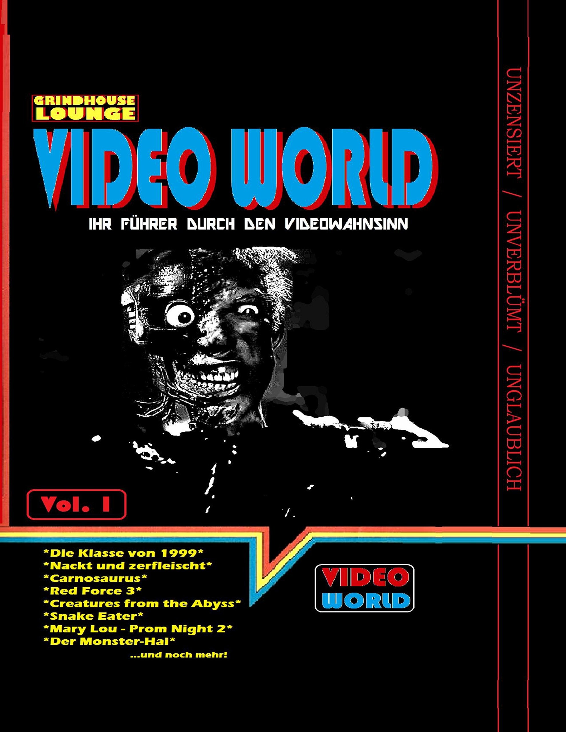 Grindhouse Lounge: Video World Vol.1 - Ihr Filmführer durch den Videowahnsinn mit Retroreviews zu Nackt und Zerfleischt, C2 - Killerinsect, Die Klasse ... the Abyss, Carnosaurus, Sneak Eater und mehr! Horror & Mystery