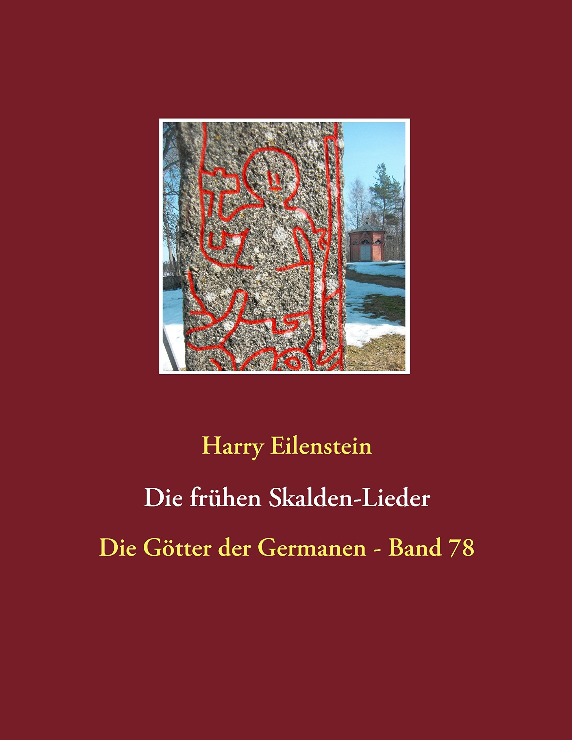 Die frühen Skalden-Lieder: Die Götter der Germanen - Band 78 Religion & Esotericism