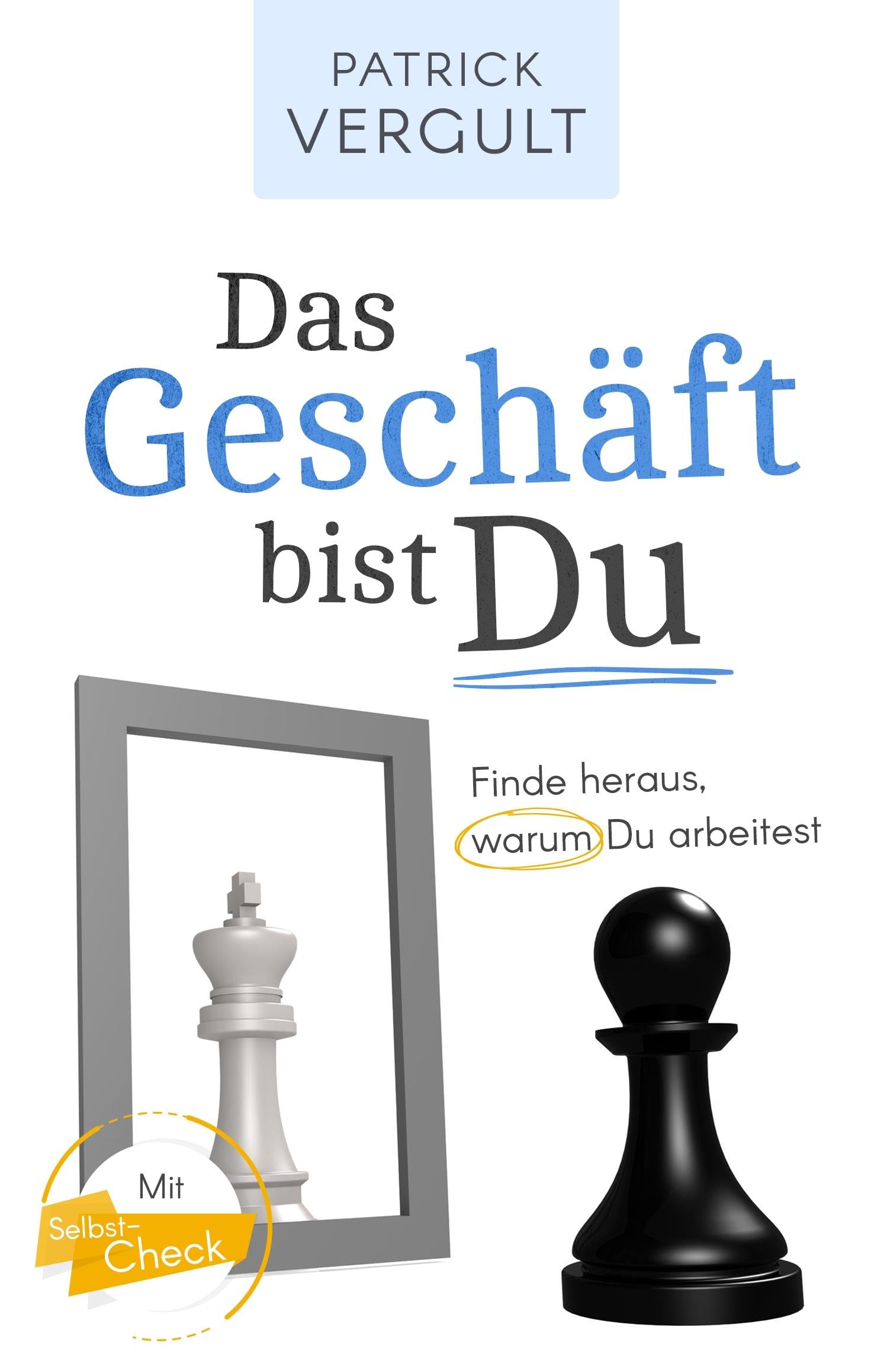 Das Geschäft bist Du: Finde heraus, warum Du arbeitest Business, Finance & Career
