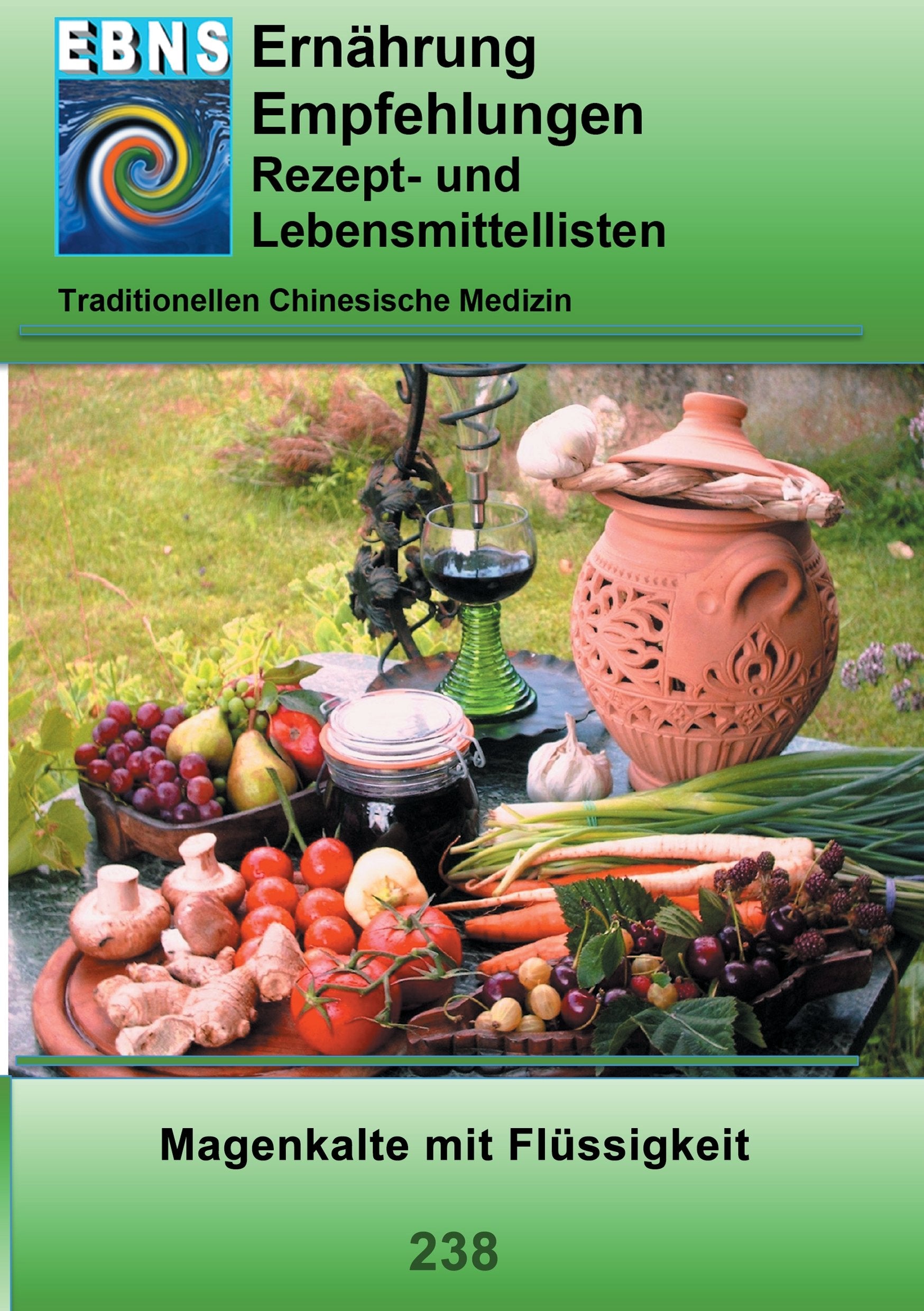Ernährung - TCM - Magen - Magenkälte mit Flüssigkeit: TCM-Ernährungsempfehlung - Magen - Magenkälte mit Flüssigkeit (EBNS Ernährungsempfehlungen) Leisure, Home & Garden