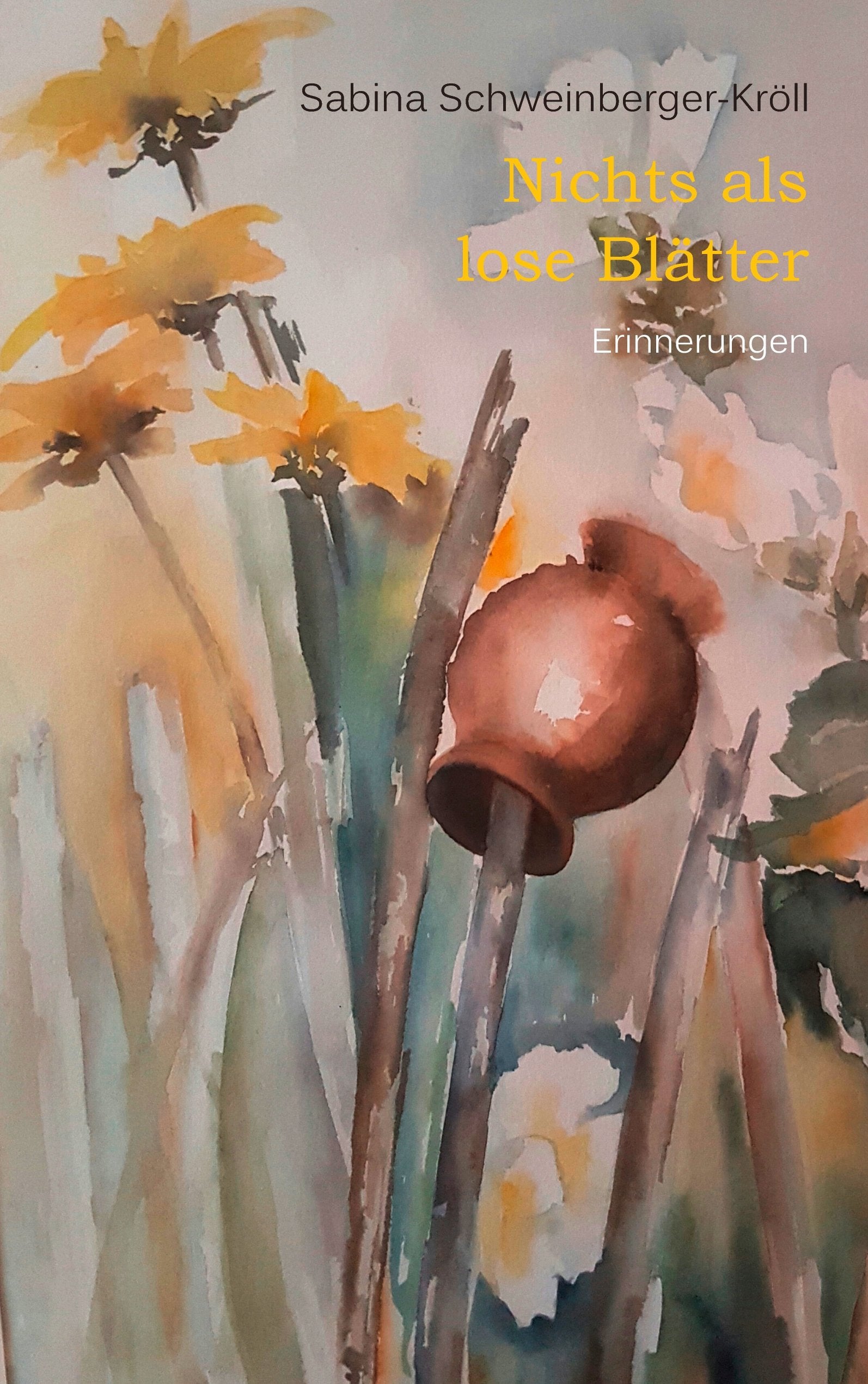 Nichts als lose Blätter: Erinnerungen Essays & Short Stories