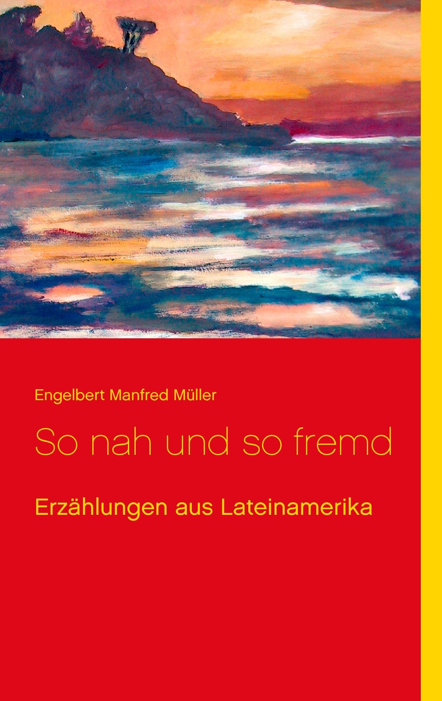 So nah und so fremd: Erzählungen aus Lateinamerika Contemporary literature