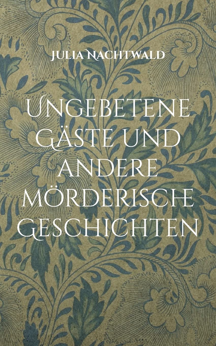 Ungebetene Gäste und andere mörderische Geschichten book