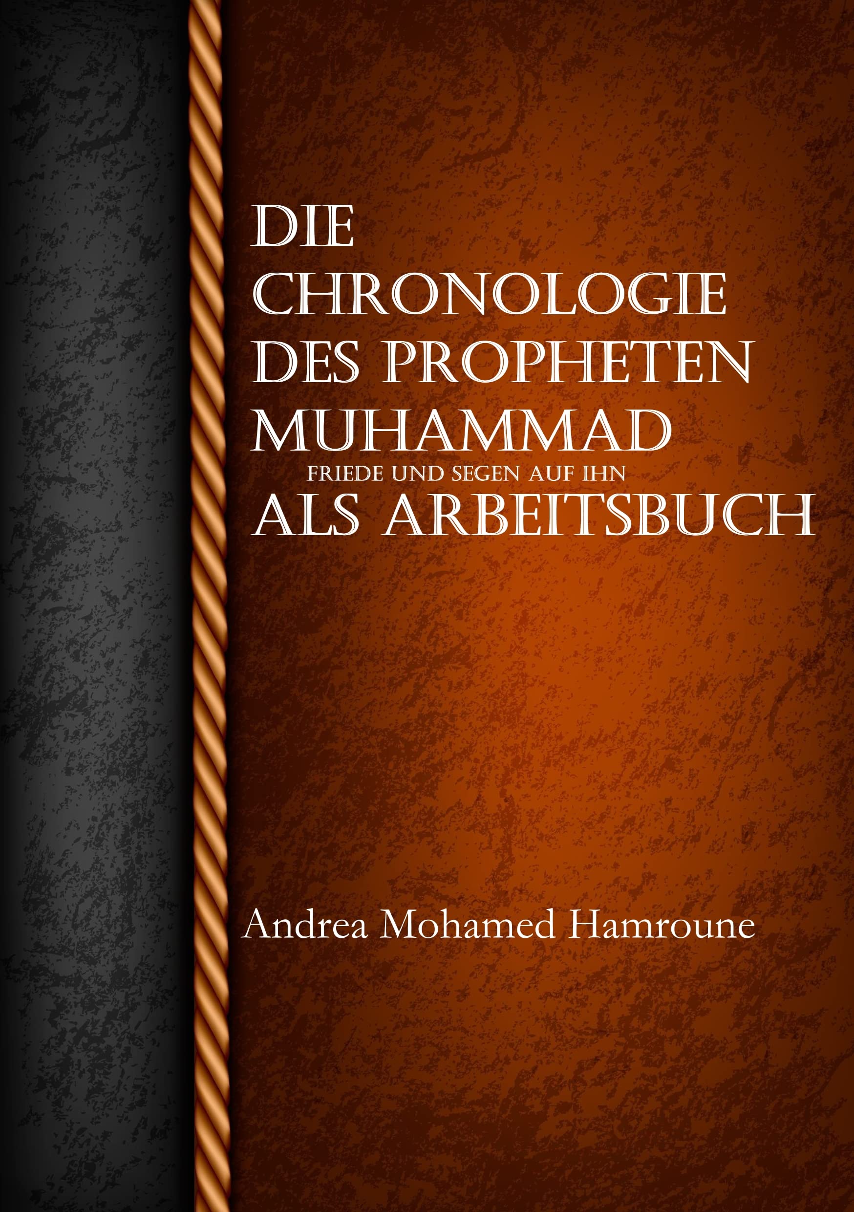 Die Chronologie des Propheten Muhammad als Arbeitsbuch Personalities