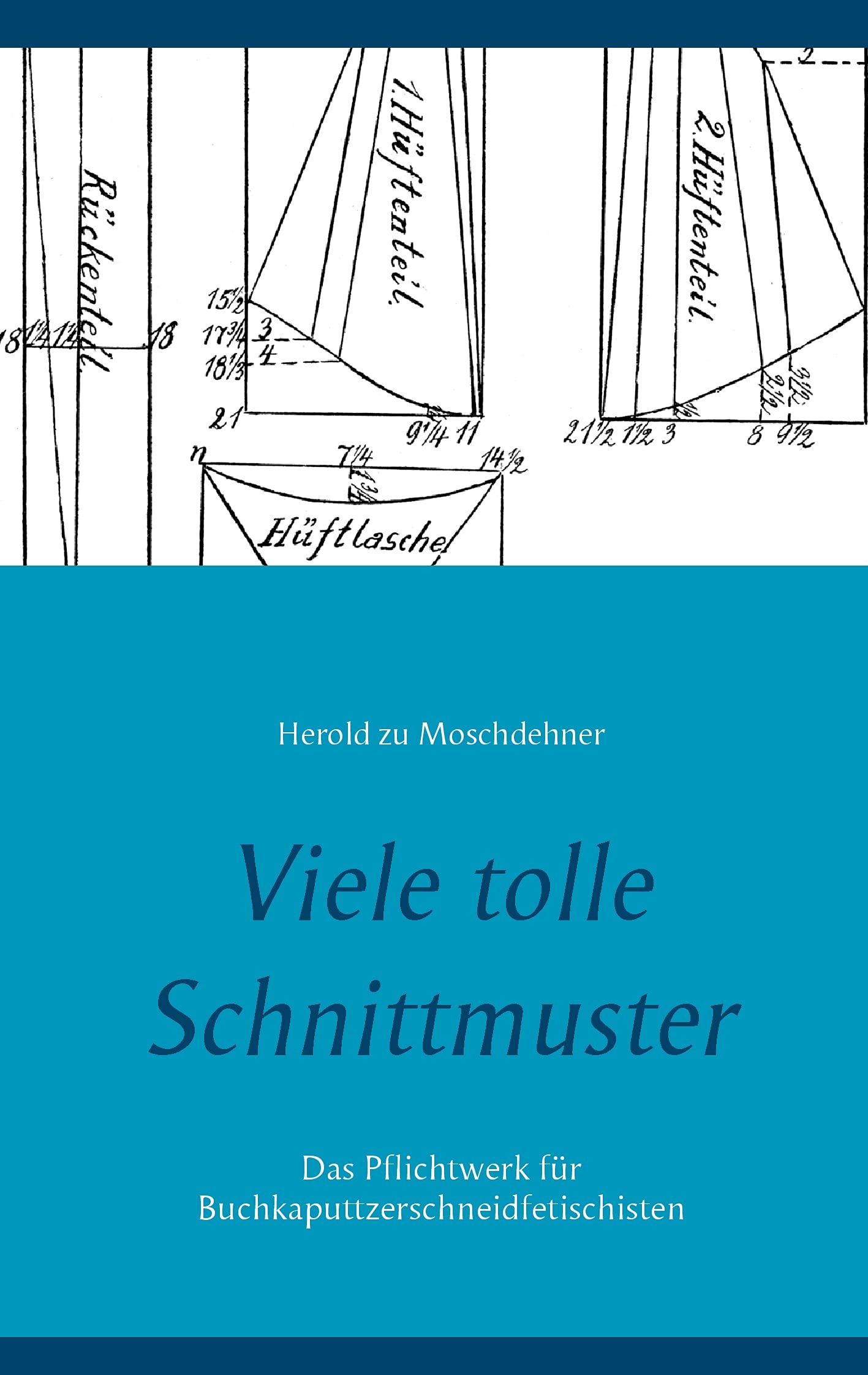 Viele tolle Schnittmuster: Das Pflichtwerk für Buchkaputtzerschneidfetischisten Hobbies & Crafts