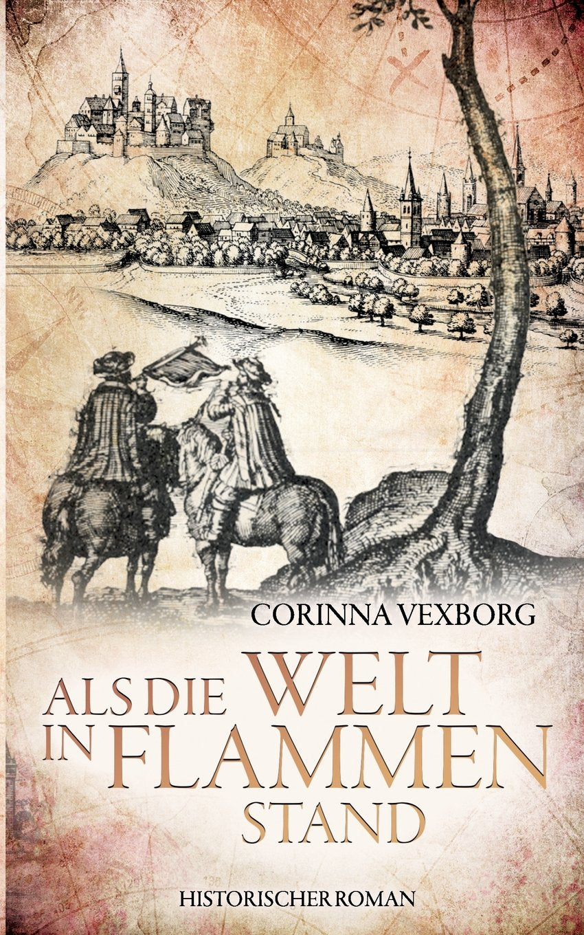Als die Welt in Flammen stand Historical Fiction