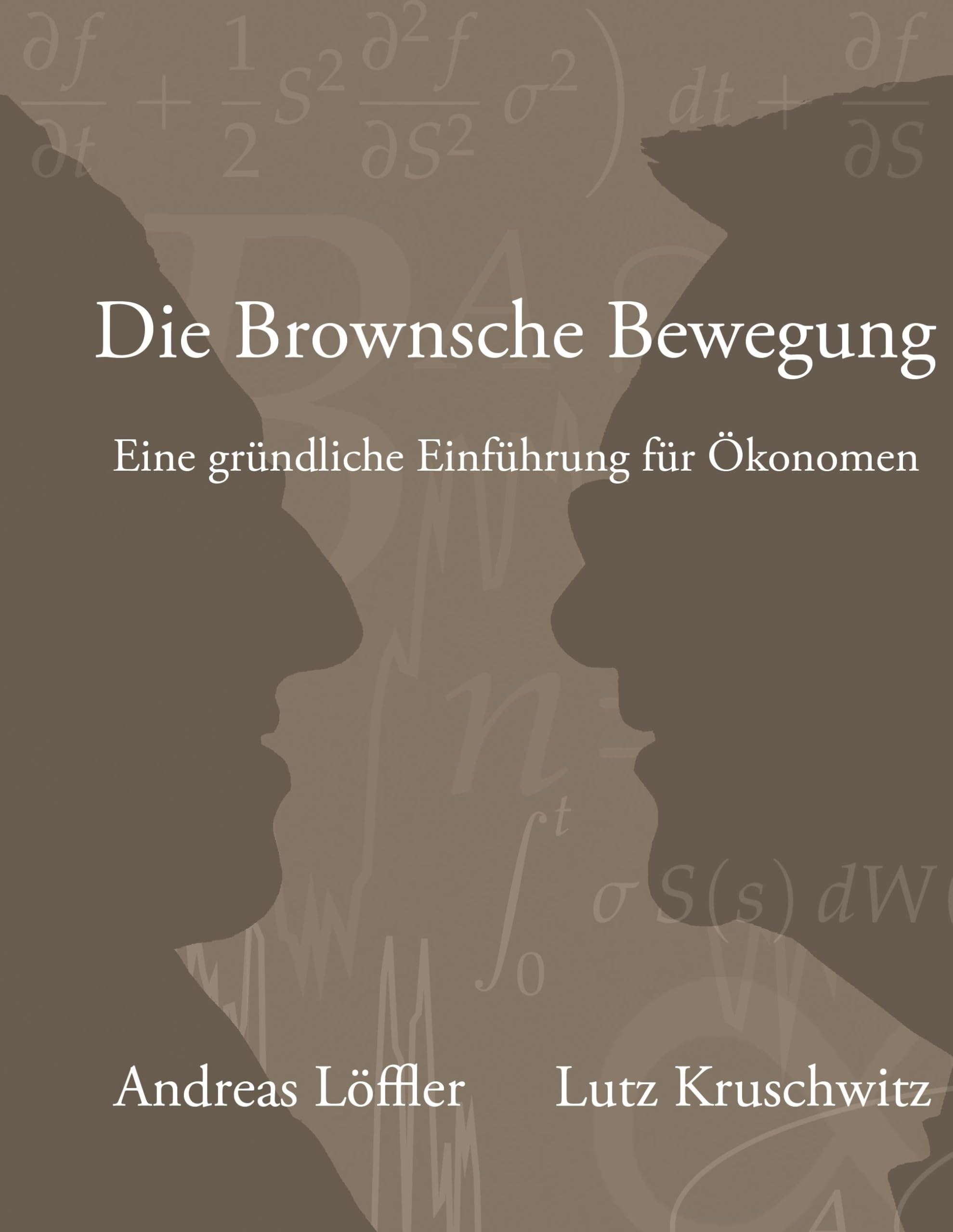 Die Brownsche Bewegung: Eine gründliche Einführung für Ökonomen Business & Technology