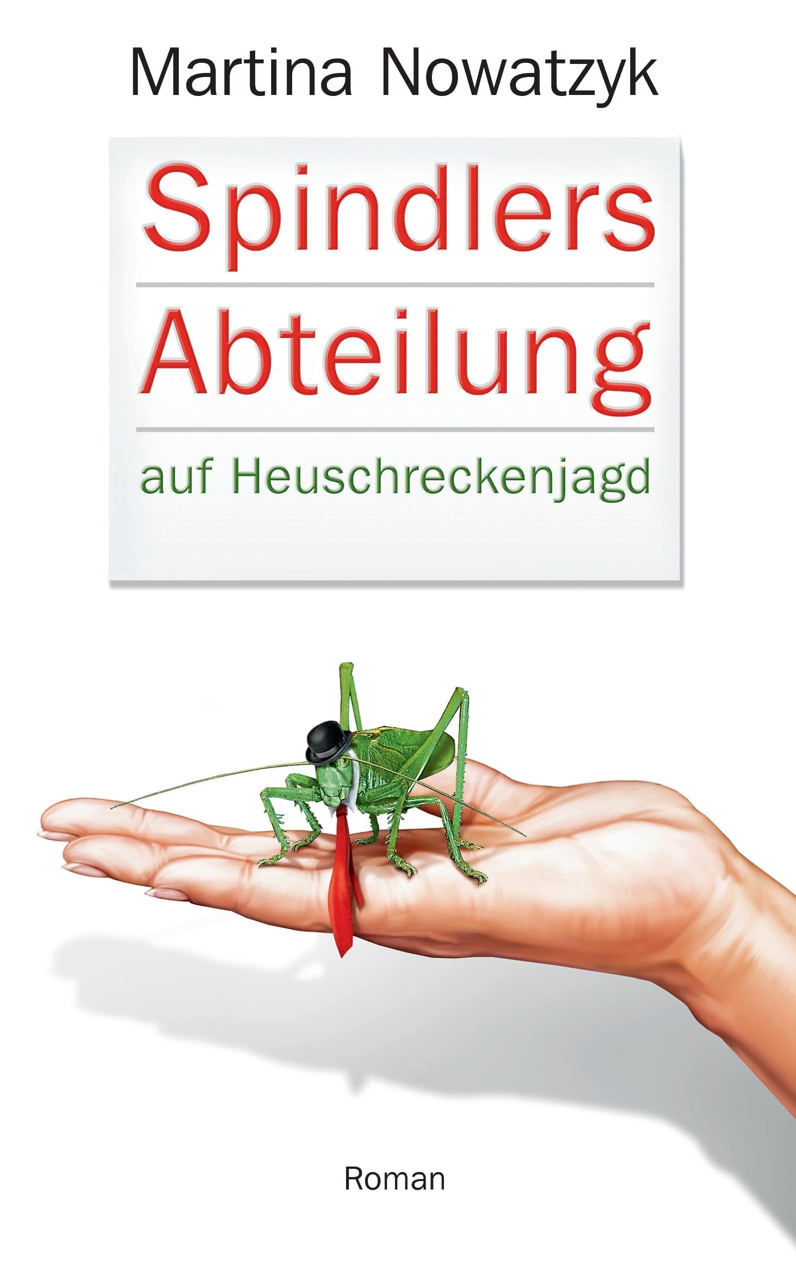 Spindlers Abteilung auf Heuschreckenjagd Contemporary literature