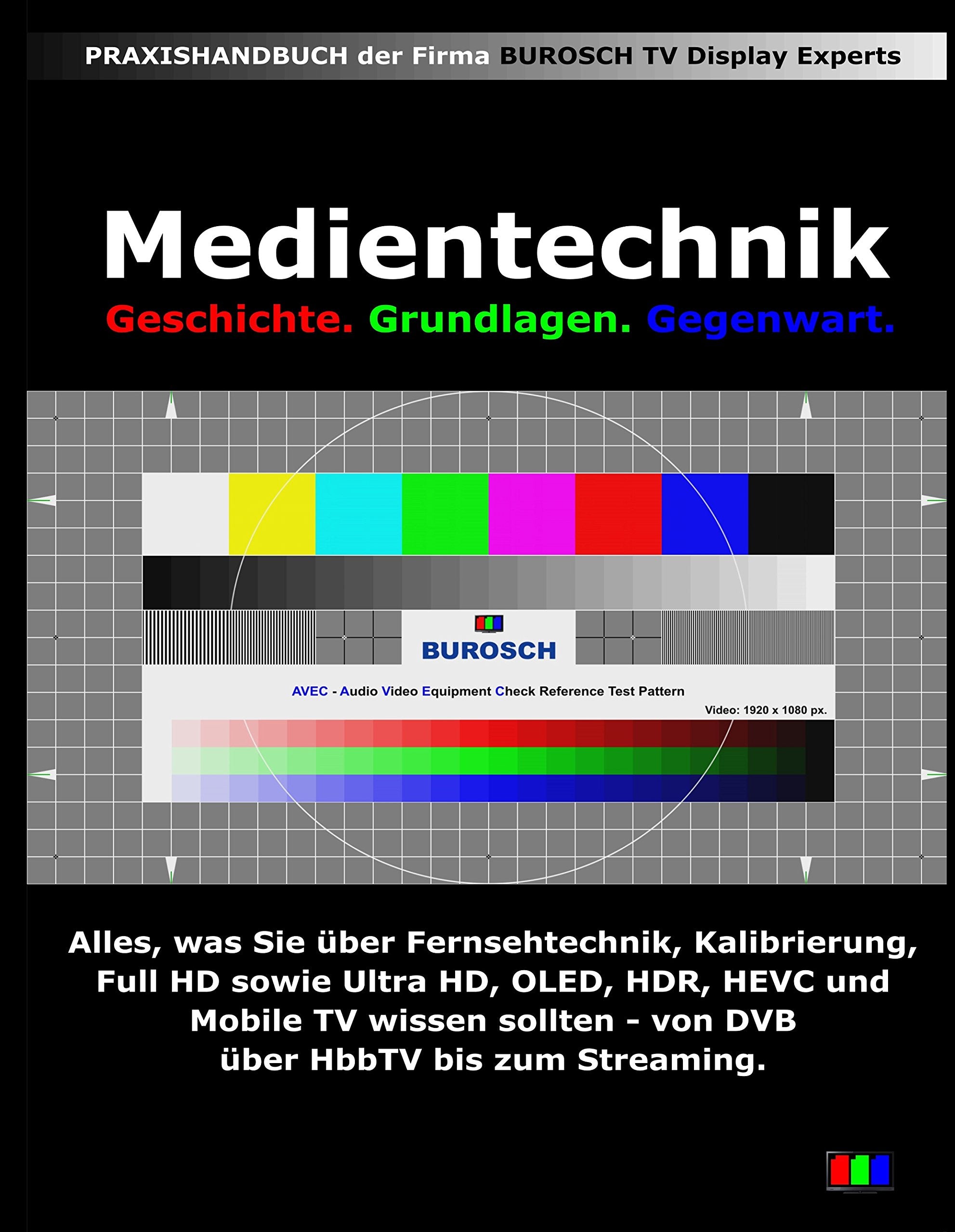 Medientechnik: Geschichte, Grundlagen und Gegenwart der Medientechnik Computer Science