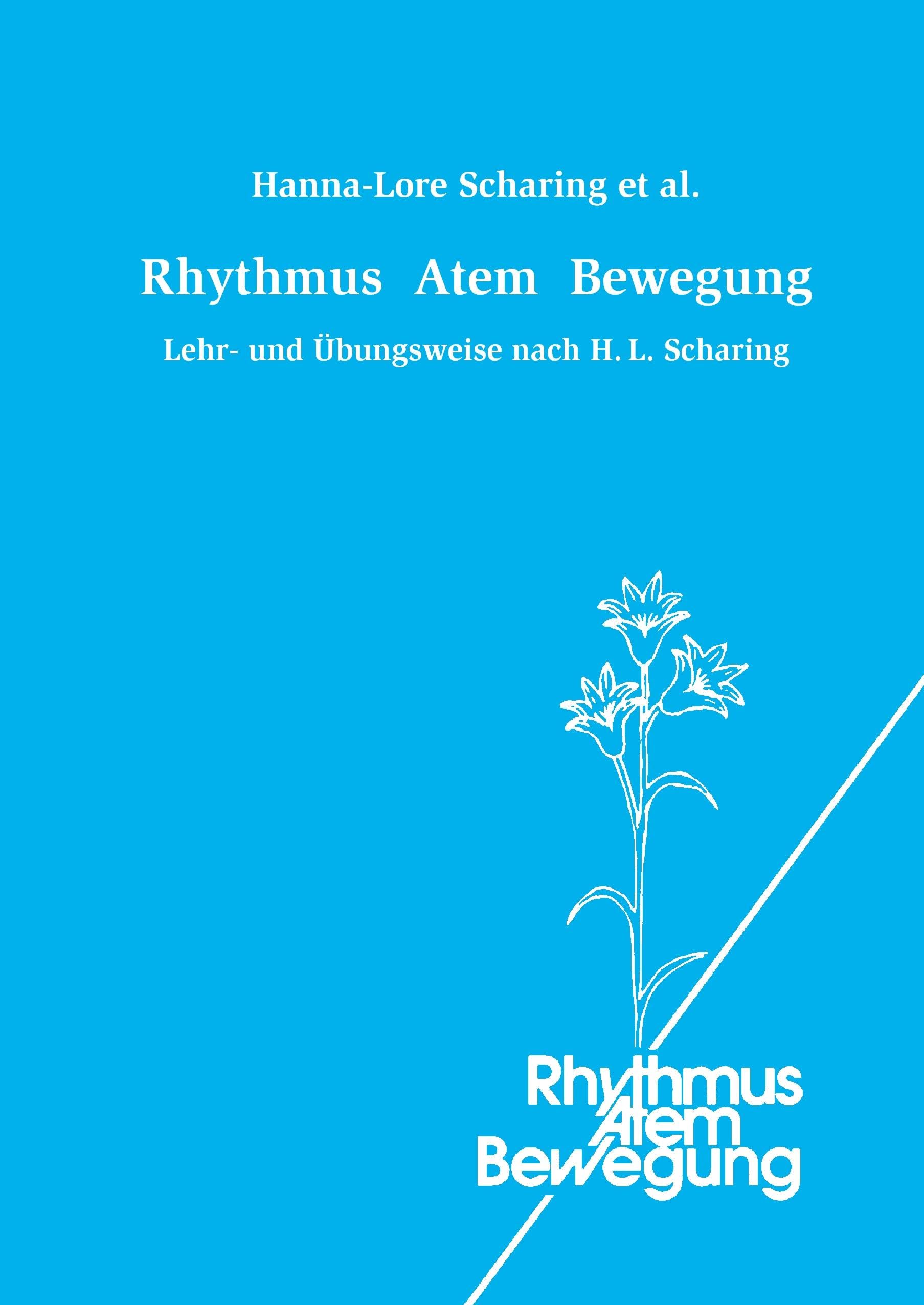 Rhythmus Atem Bewegung: Lehr- und Übungsweise nach H. L. Scharing Lifestyle