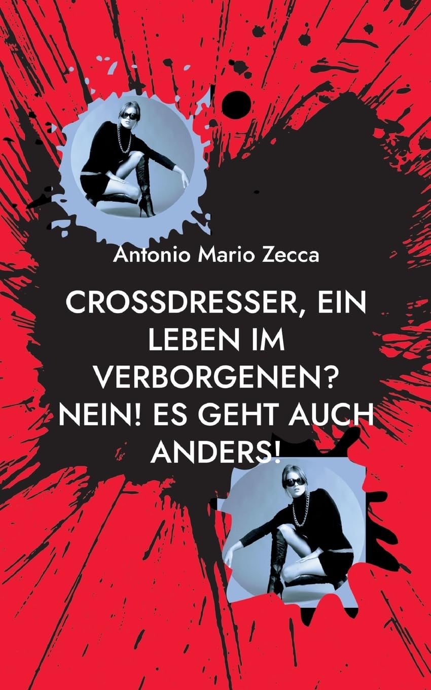 Crossdresser, ein Leben im Verborgenen? Nein! Es geht auch anders! Books