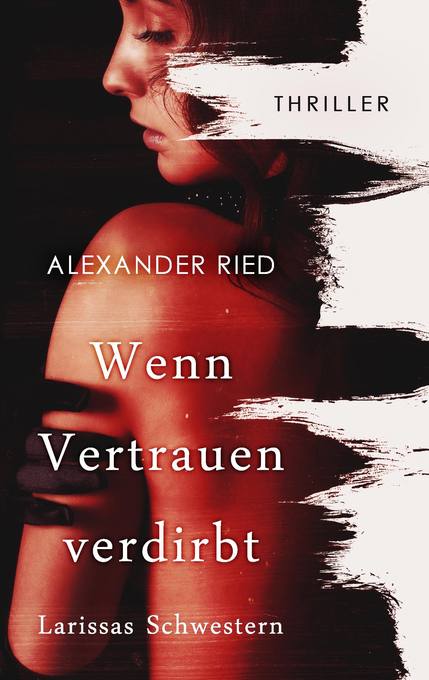 Wenn Vertrauen verdirbt: Larissas Schwestern Contemporary literature