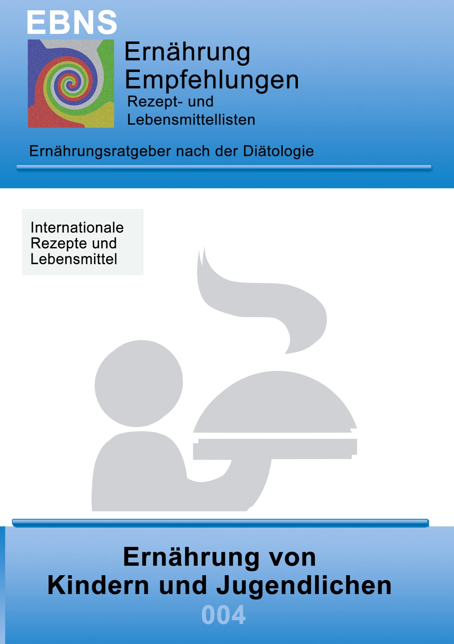 Ernährung von Kindern und Jugendlichen: DIÄTETIK - Ernährung - von Kindern und Jugendlichen (EBNS Ernährungsempfehlungen) Leisure, Home & Garden