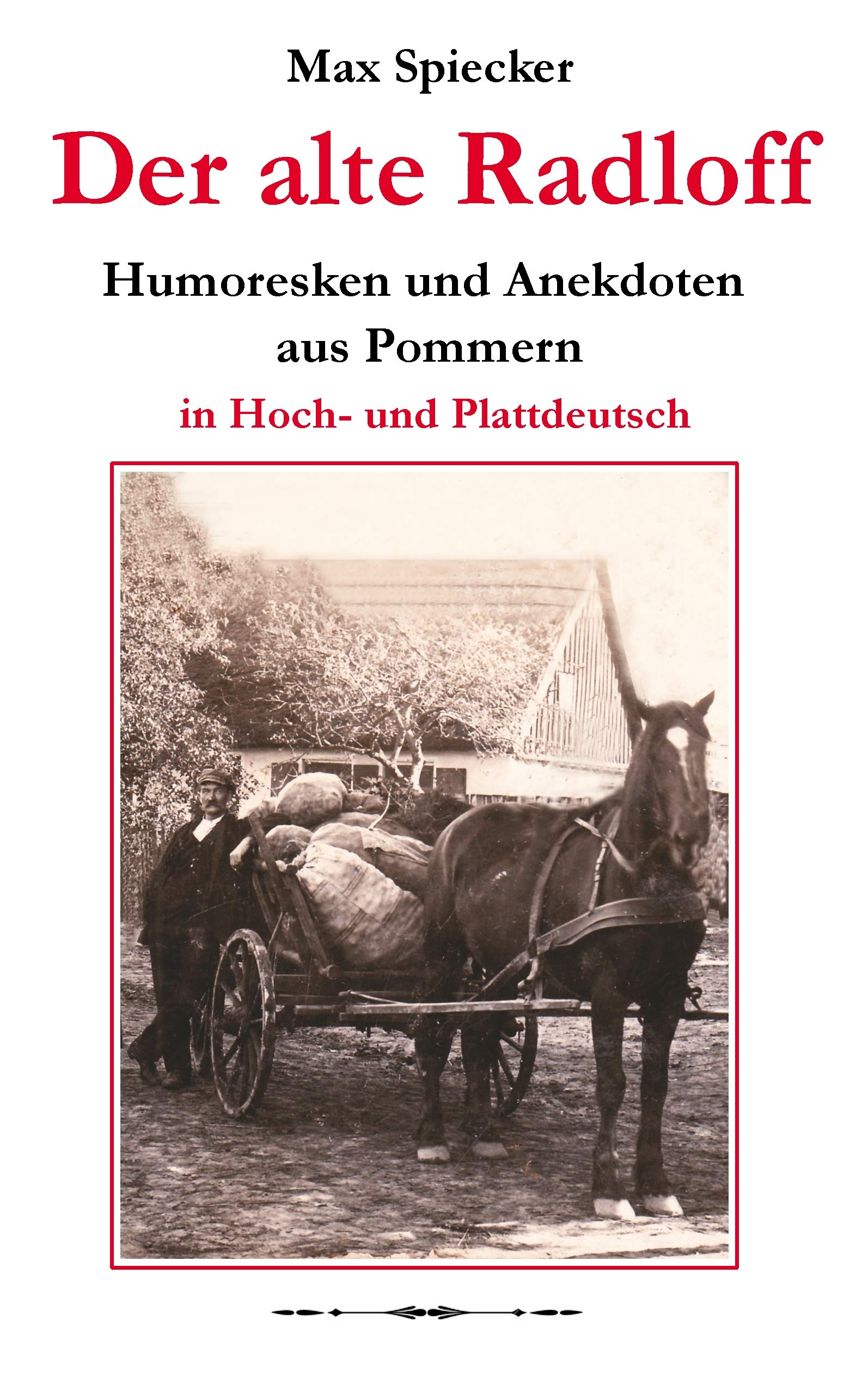 Der alte Radloff: Humoresken und Anekdoten aus Pommern Humour & Satire