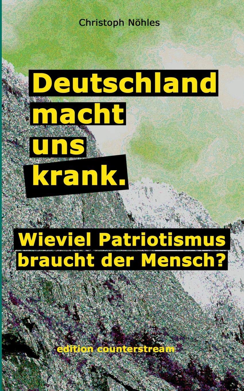 Deutschland Macht Uns Krank. book