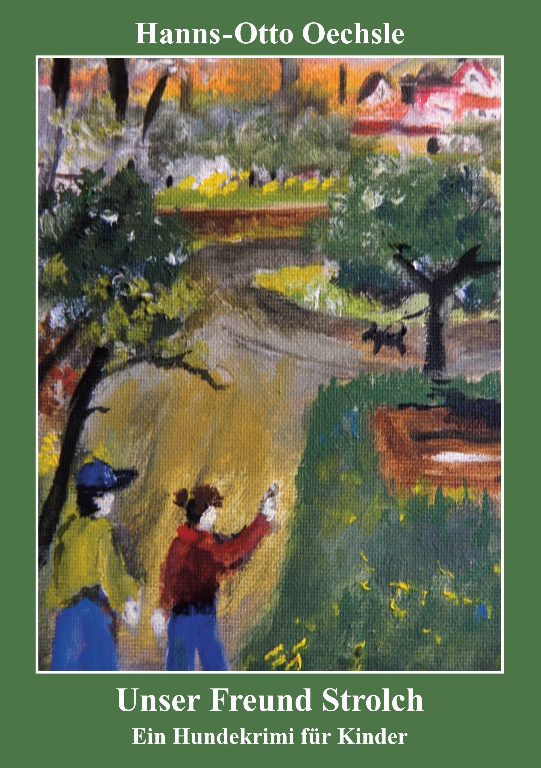 Unser Freund Strolch: Ein Hundekrimi für Kinder Novels & Short Stories