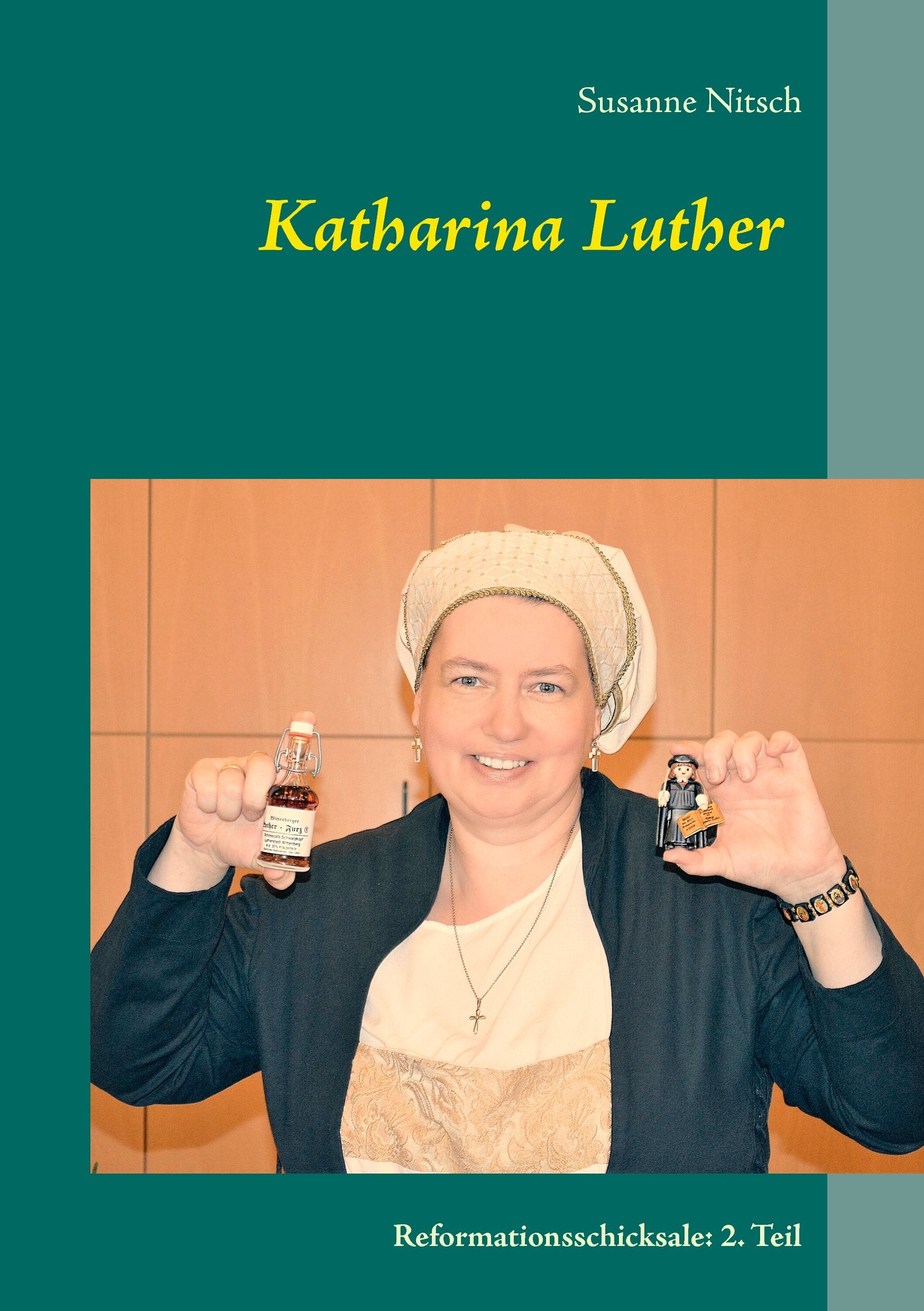 Katharina Luther: Reformationsschicksale: 2. Teil Philosophy